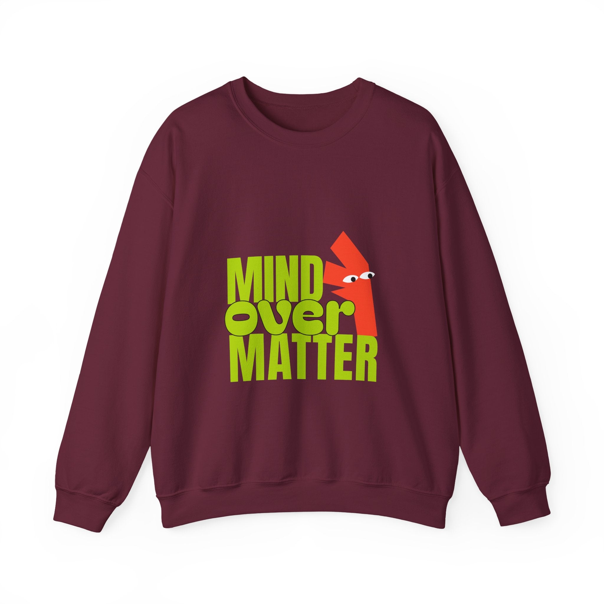 Mind Over Matter Sweatshirt - Shirt Cave