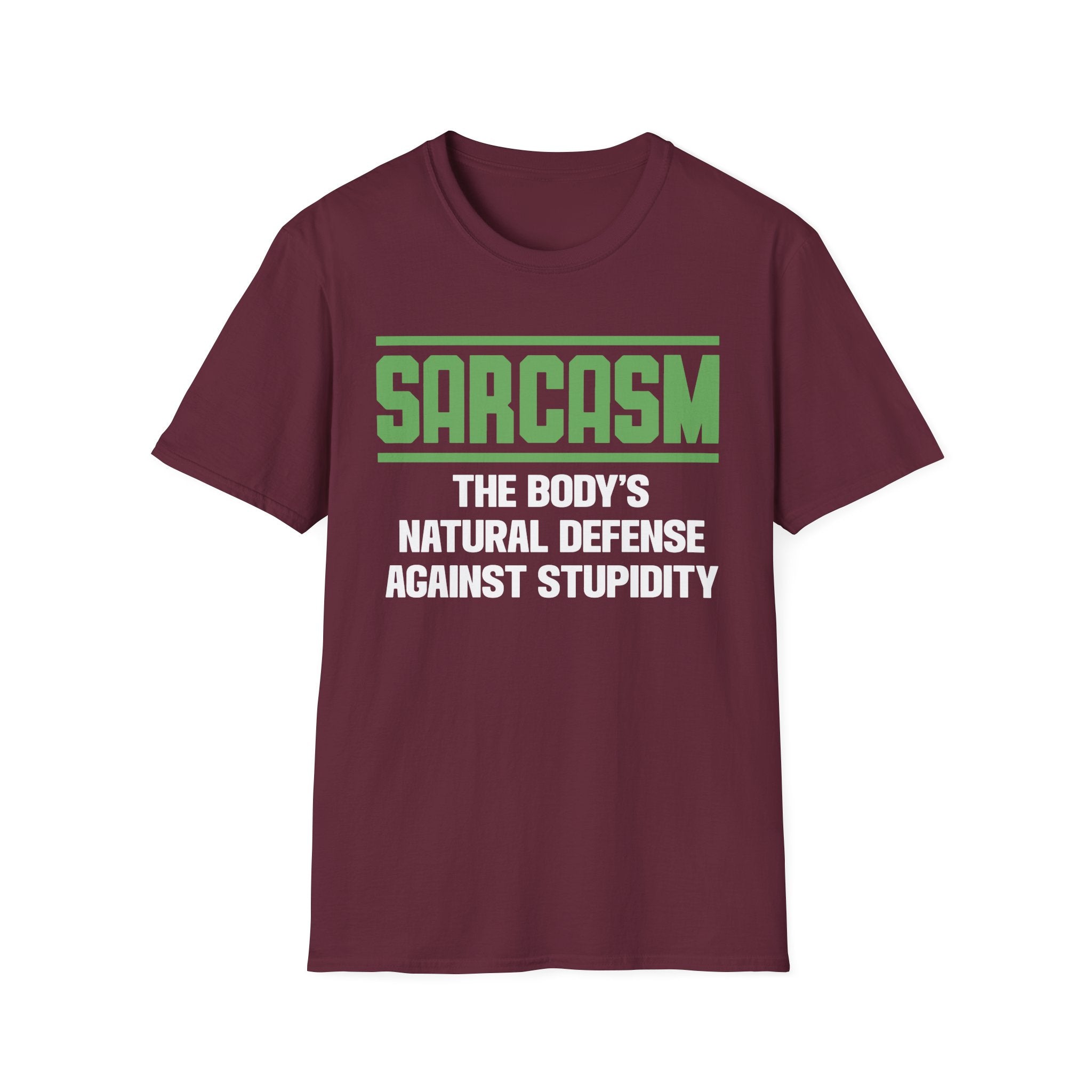 Sarcasm The Body's Natural Defense Against Stupidity T-Shirt - Shirt Cave