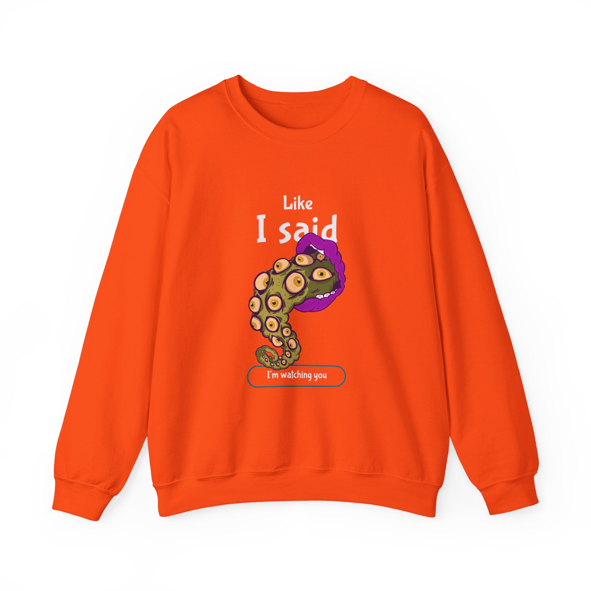 I'm Watching You Sweatshirt - Shirt Cave