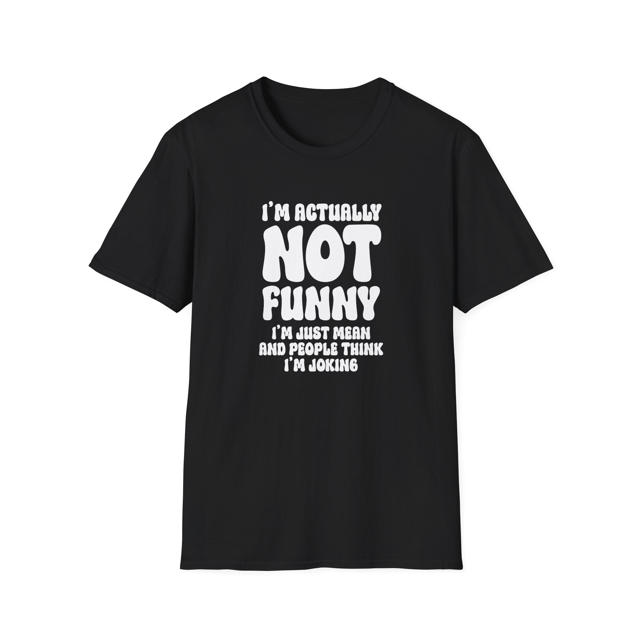 I'm Actually Not Funny T-Shirt - Shirt Cave