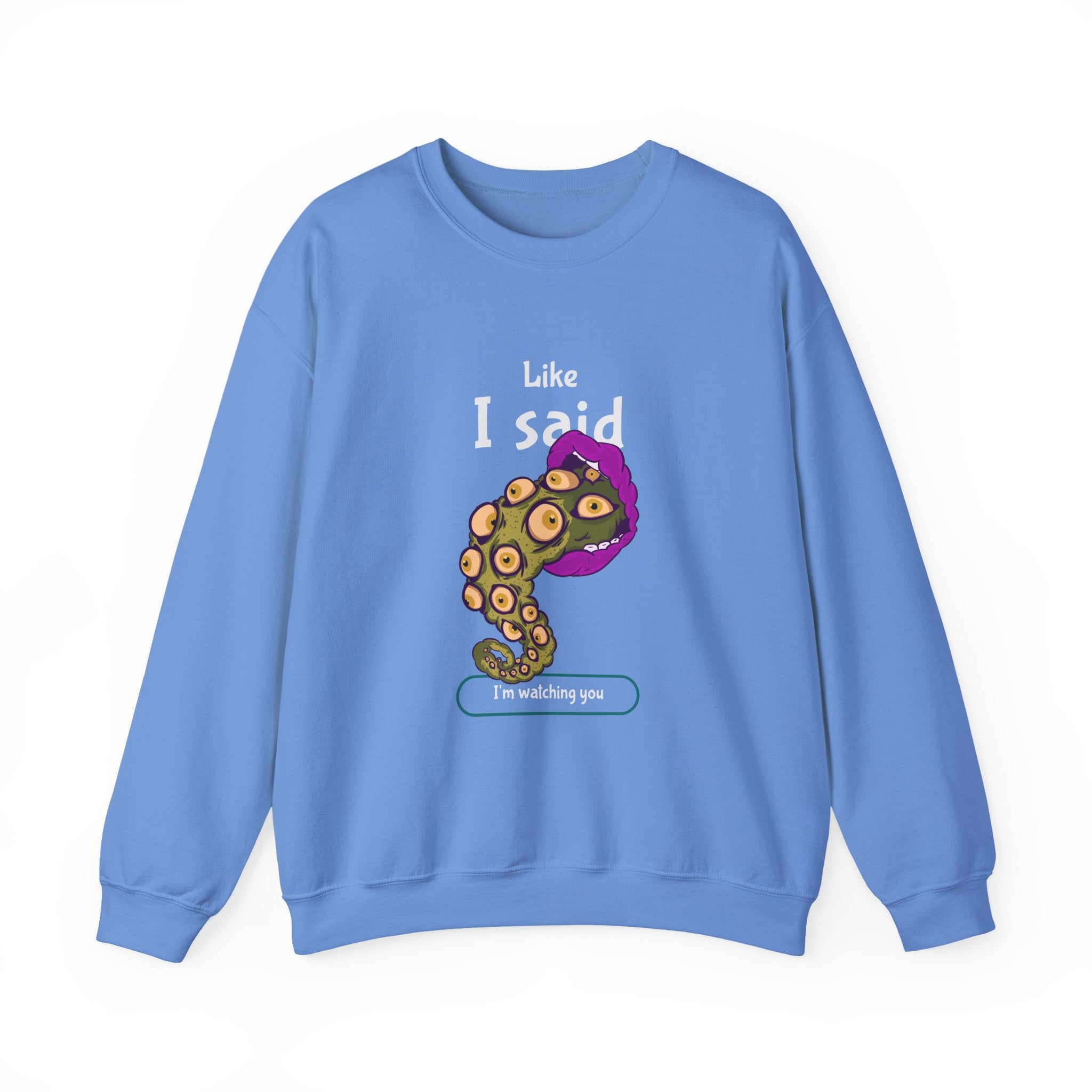 I'm Watching You Sweatshirt - Shirt Cave