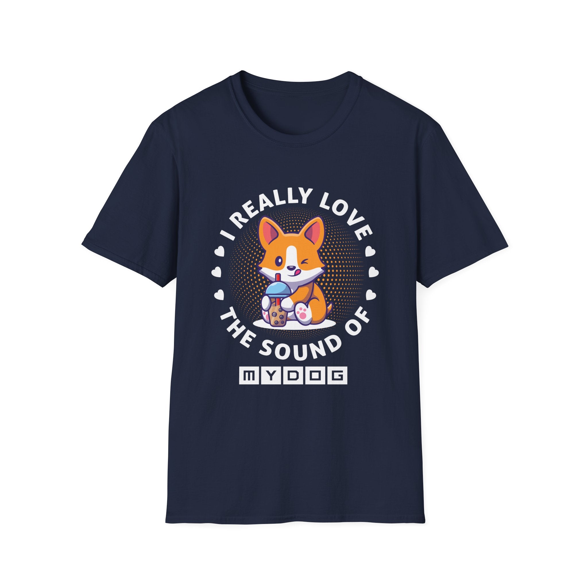 I Really Love The Sound of My Dog T-Shirt - Shirt Cave