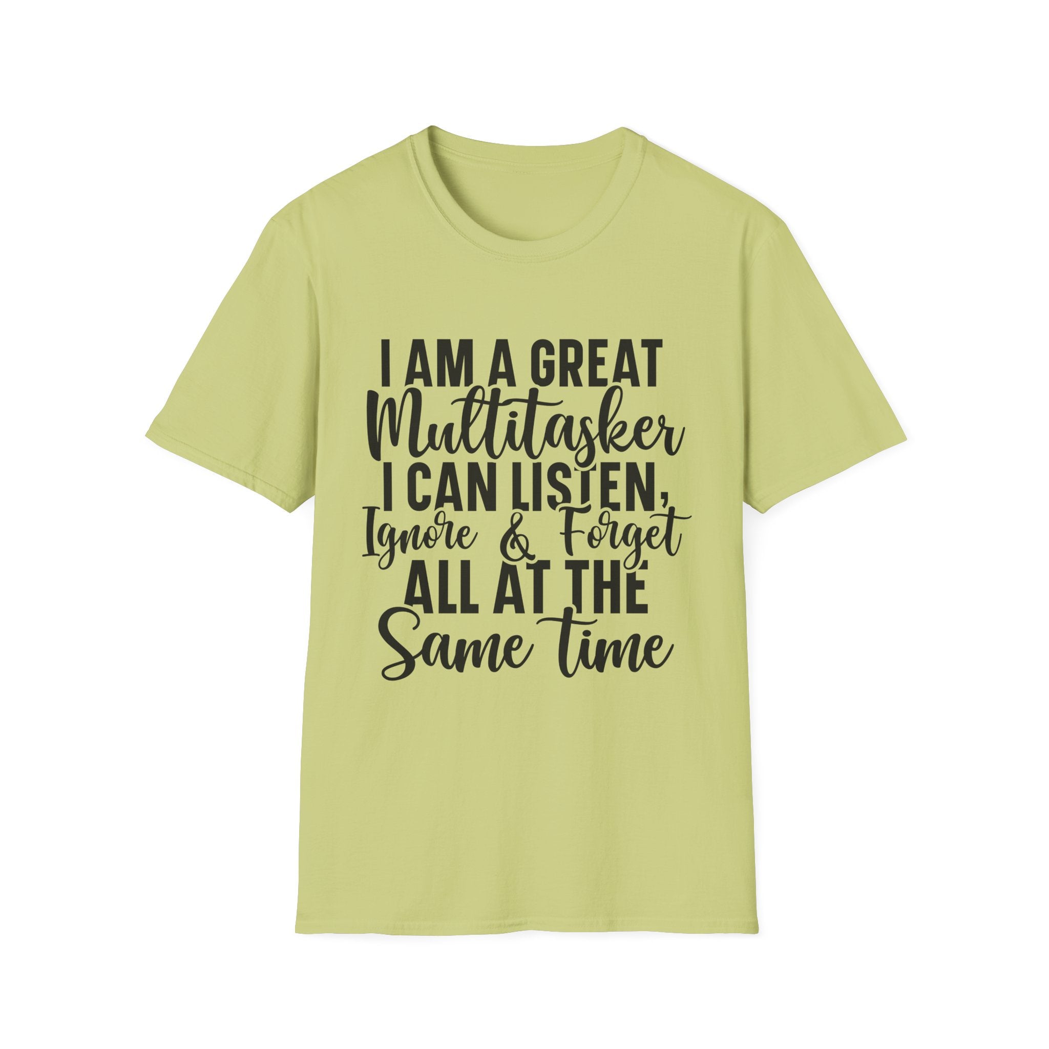 I Am a Great Multitasker T-Shirt - Shirt Cave