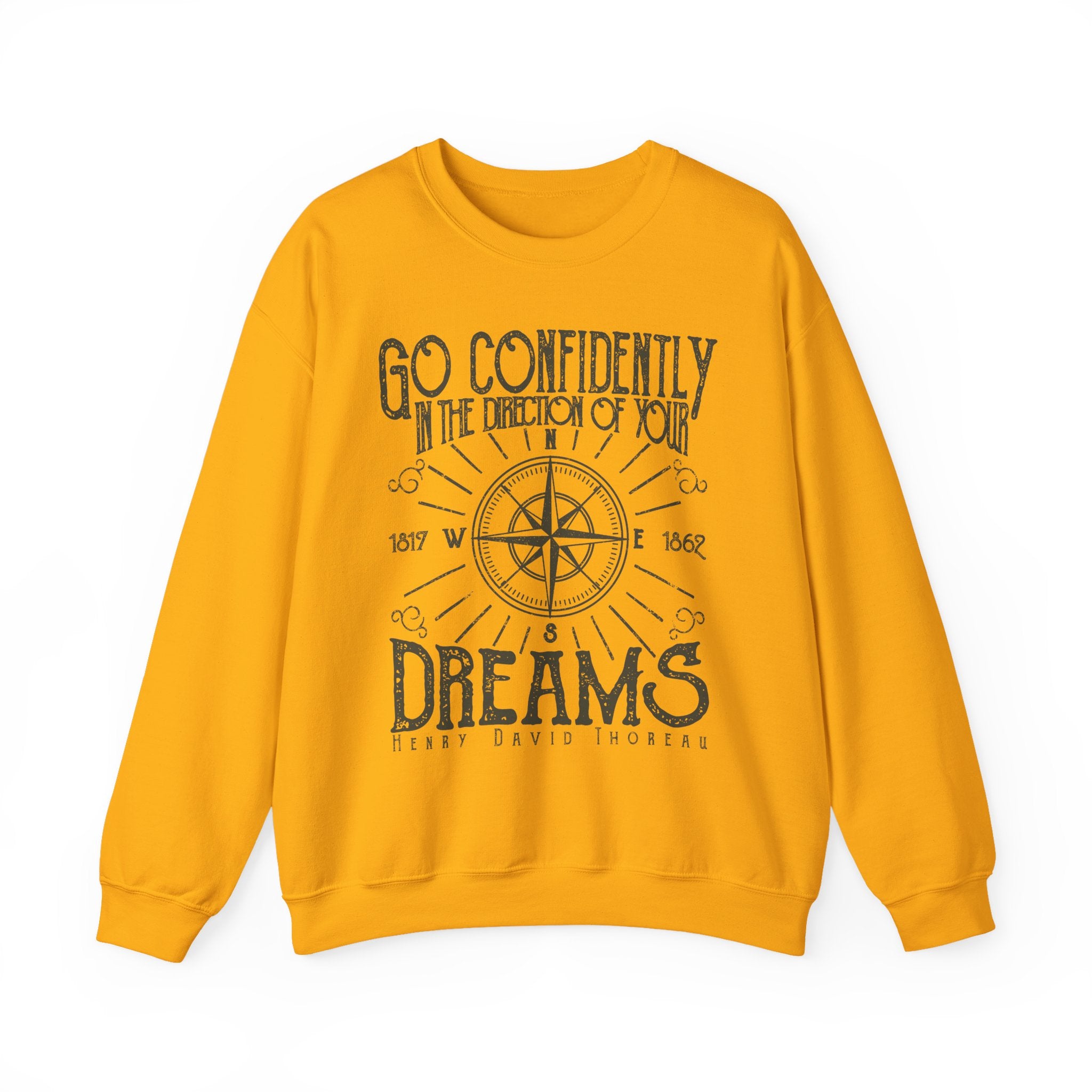 Go Confidently In the Direction Of Your Dreams Sweatshirt - Shirt Cave