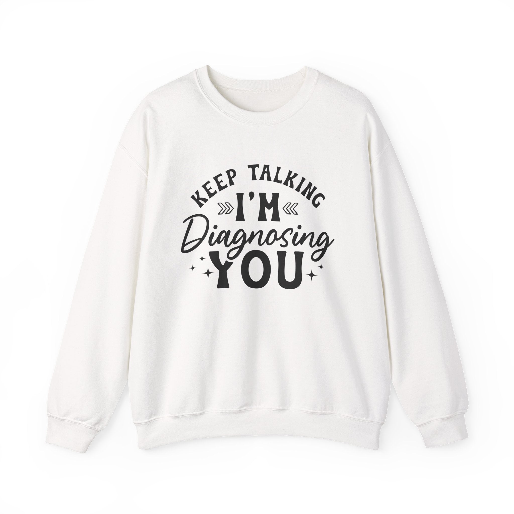 Keep Talking Sweatshirt - Shirt Cave