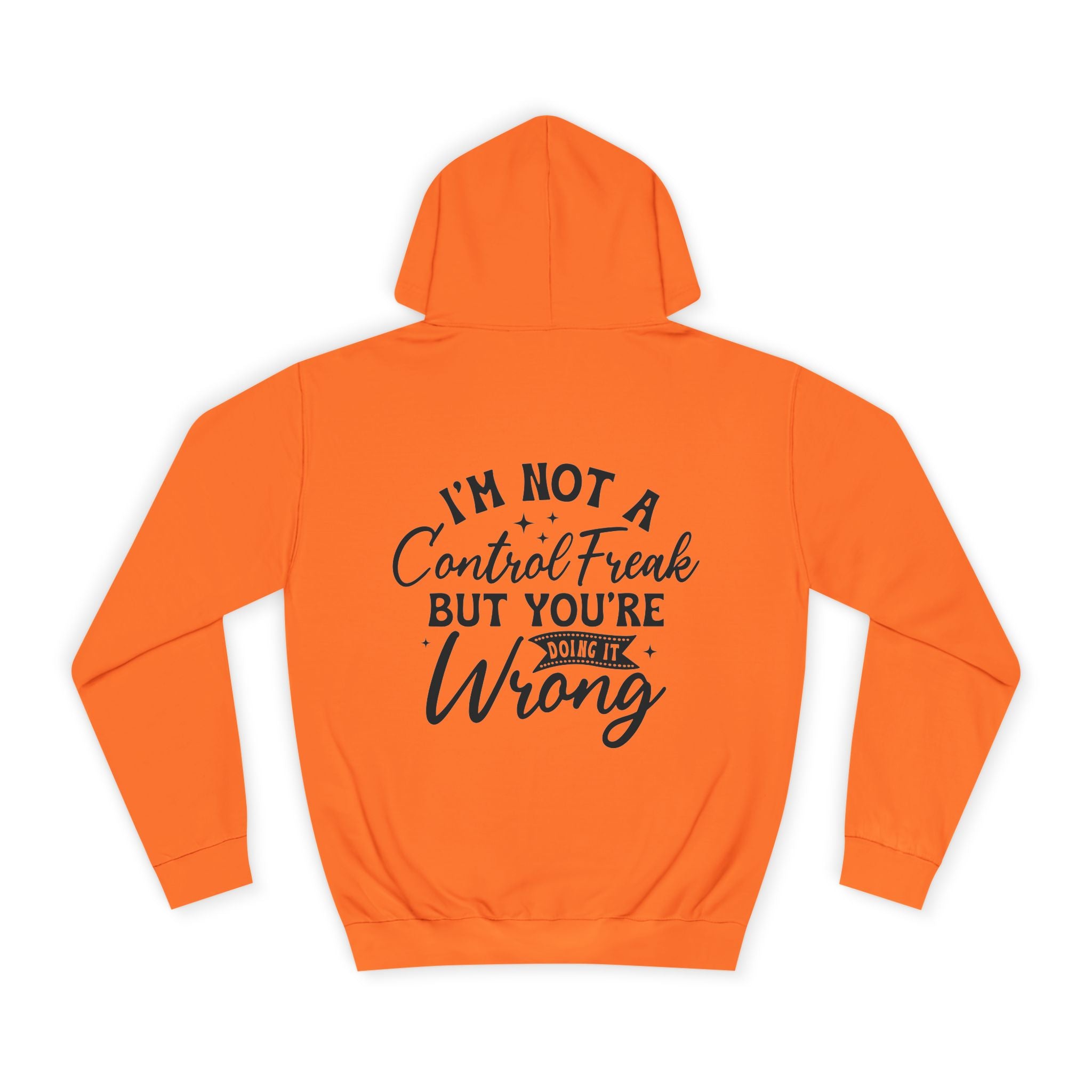 I'm Not a Control Freak Hoodie - Shirt Cave