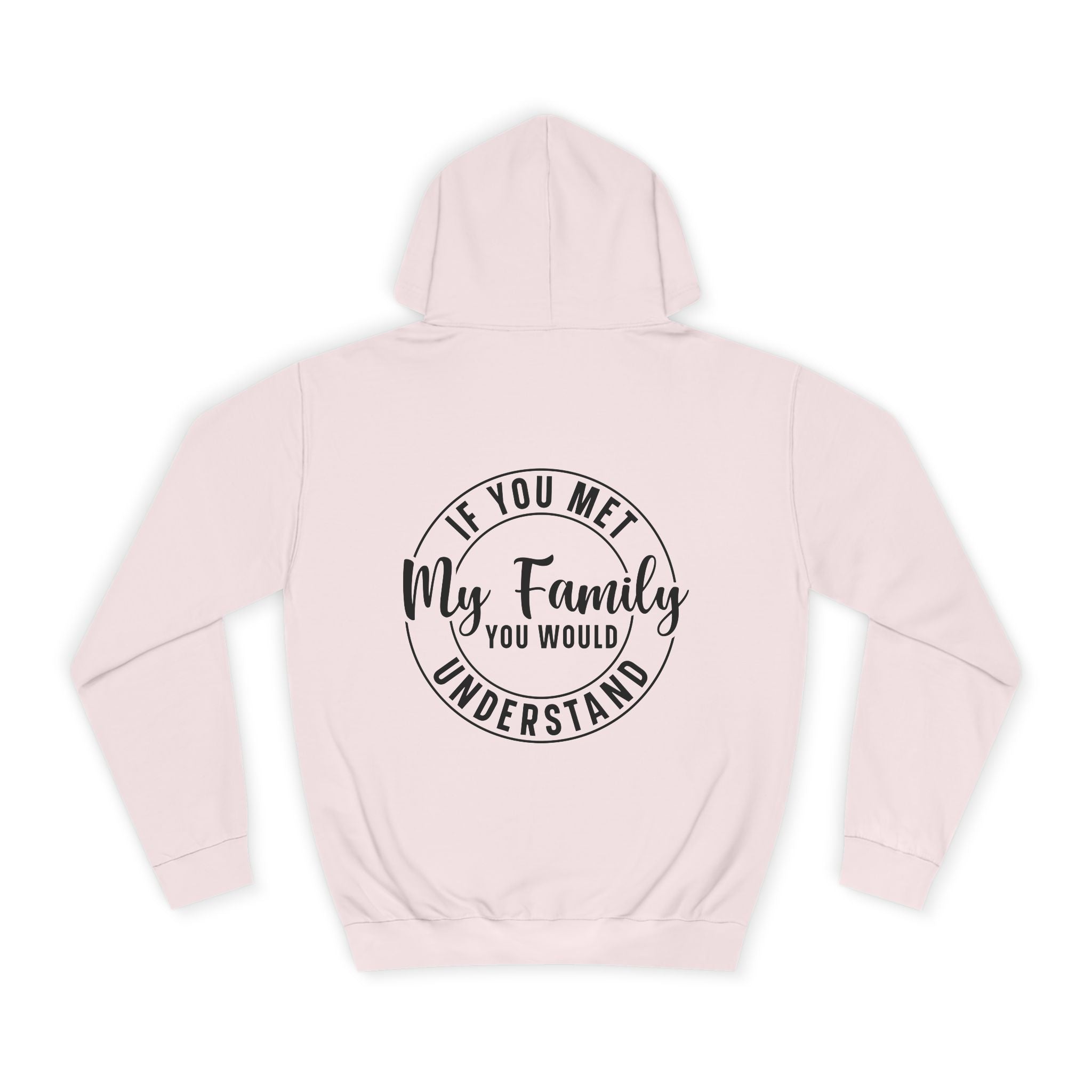 If You Met My Family Hoodie - Shirt Cave