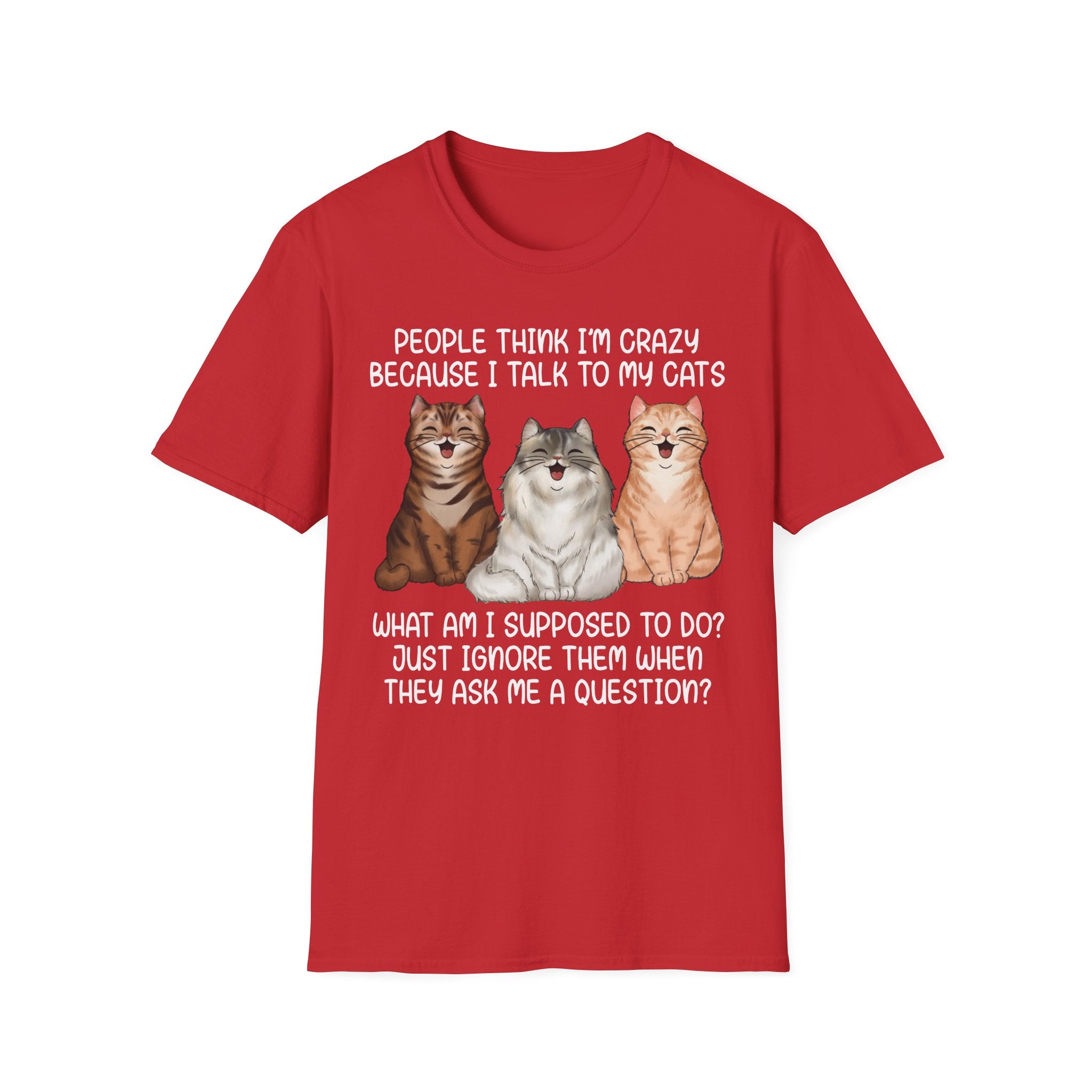 People Think I'm Crazy T-Shirt - Shirt Cave