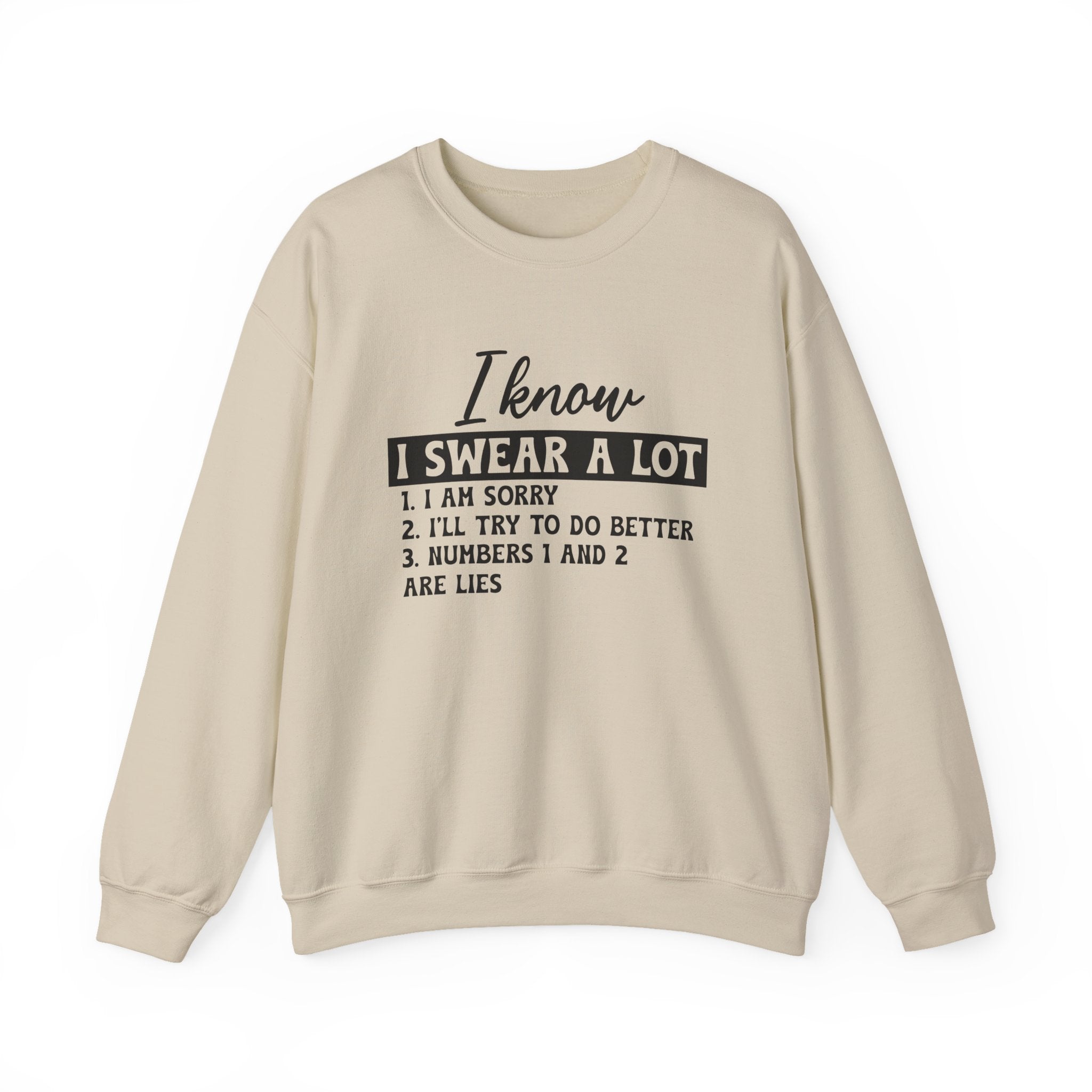 I Know I Swear A Lot Sweatshirt - Shirt Cave