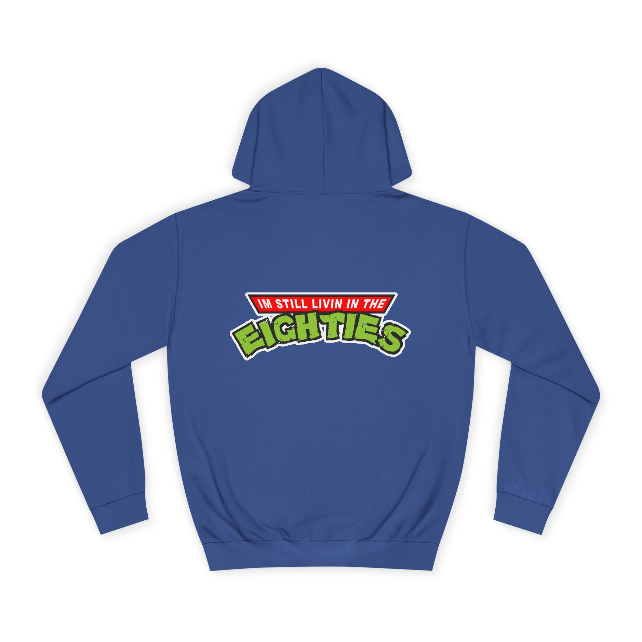 I'm Still Livin In The Eighties Hoodie - Shirt Cave