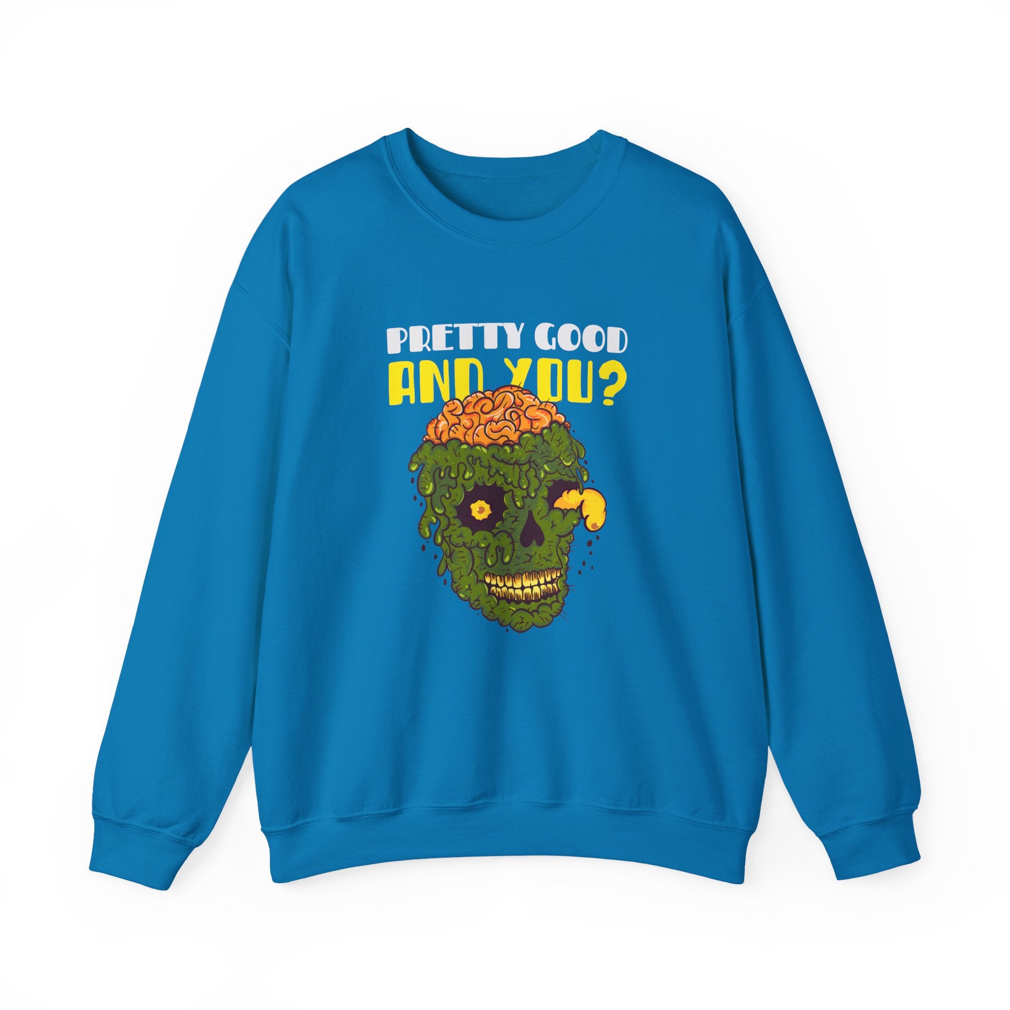 Pretty Good Sweatshirt - Shirt Cave