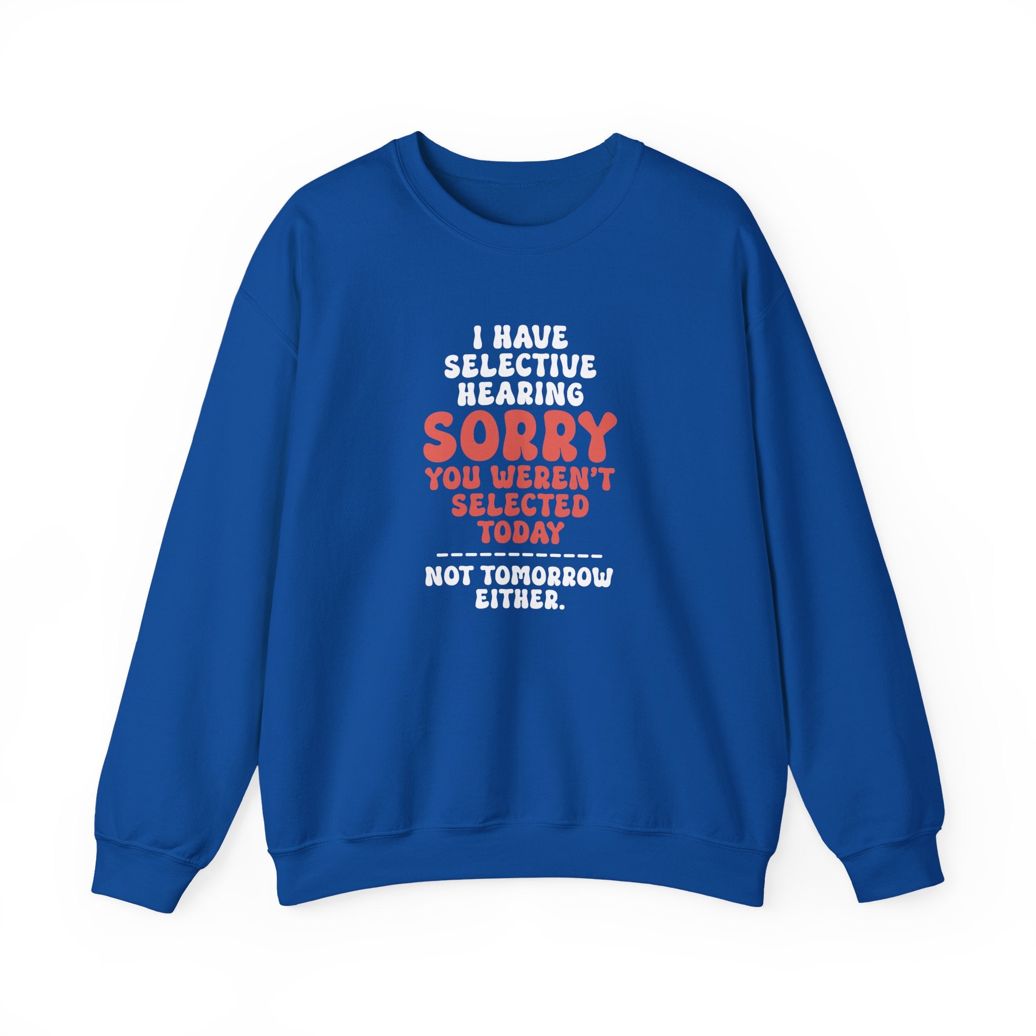 Selective Hearing Sweatshirt - Shirt Cave