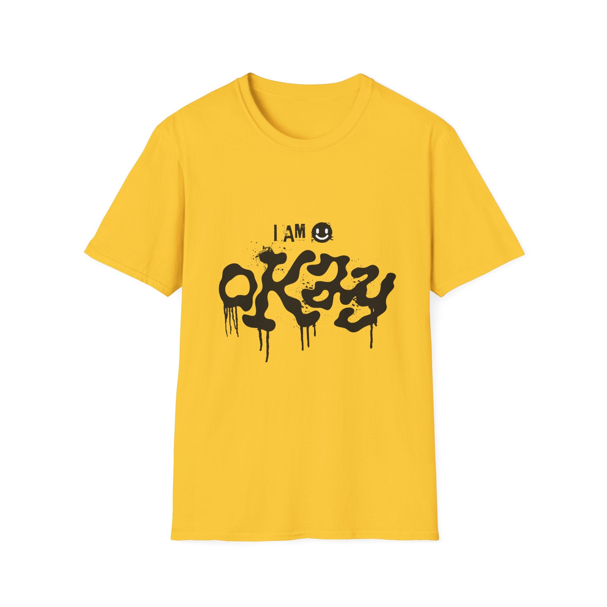 I Am Okay T-Shirt - Shirt Cave
