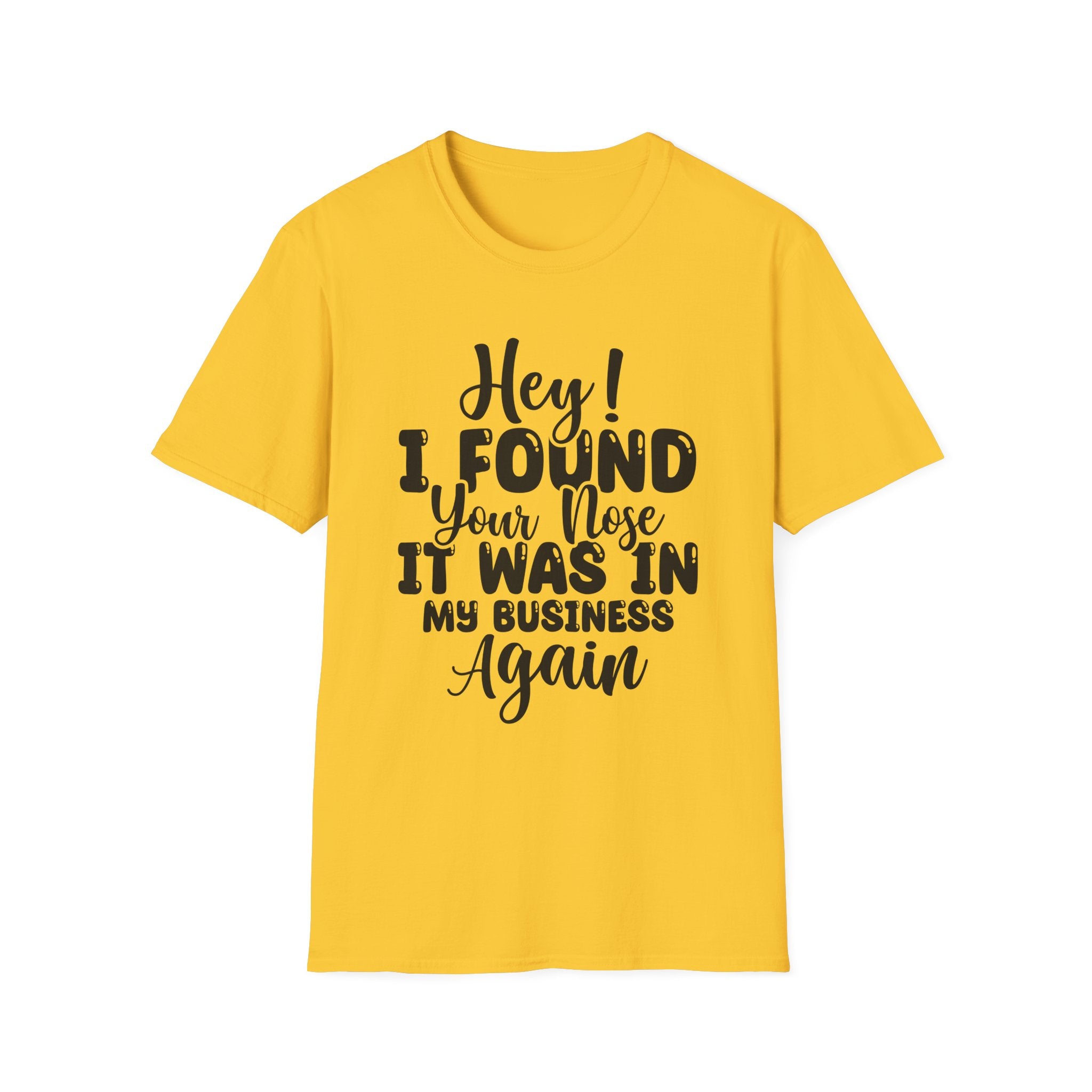 Hey! I Found Your Nose T-Shirt - Shirt Cave