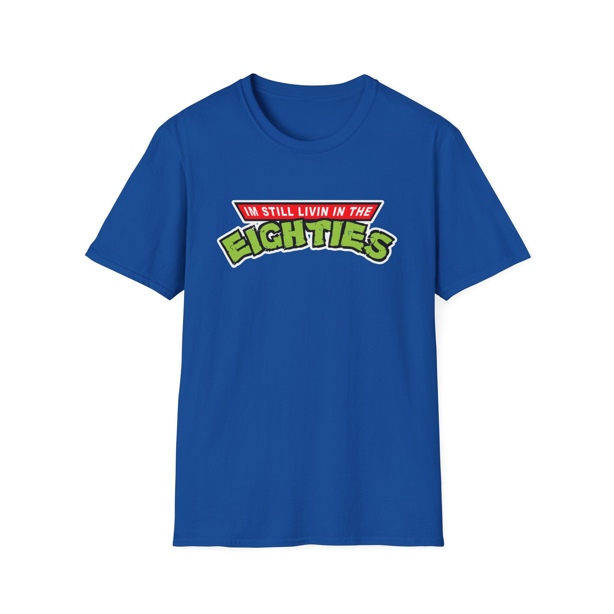 I'm Still Livin In The Eighties T-Shirt - Shirt Cave