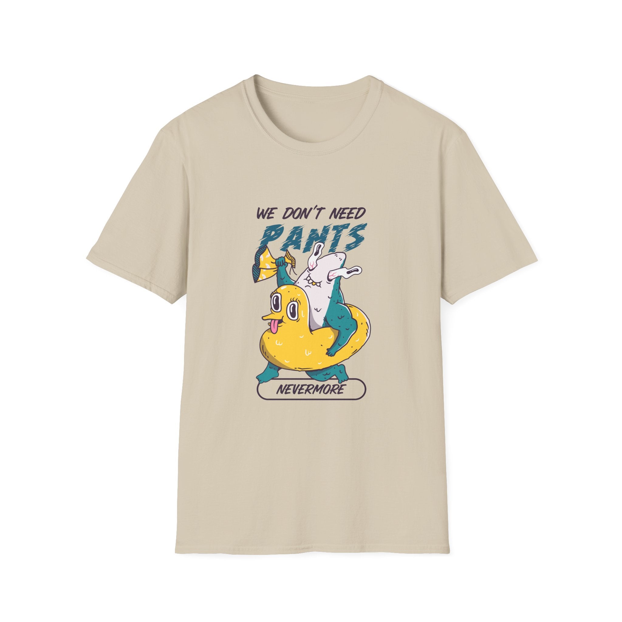 We Don't Need Pants Nevermore T-Shirt - Shirt Cave