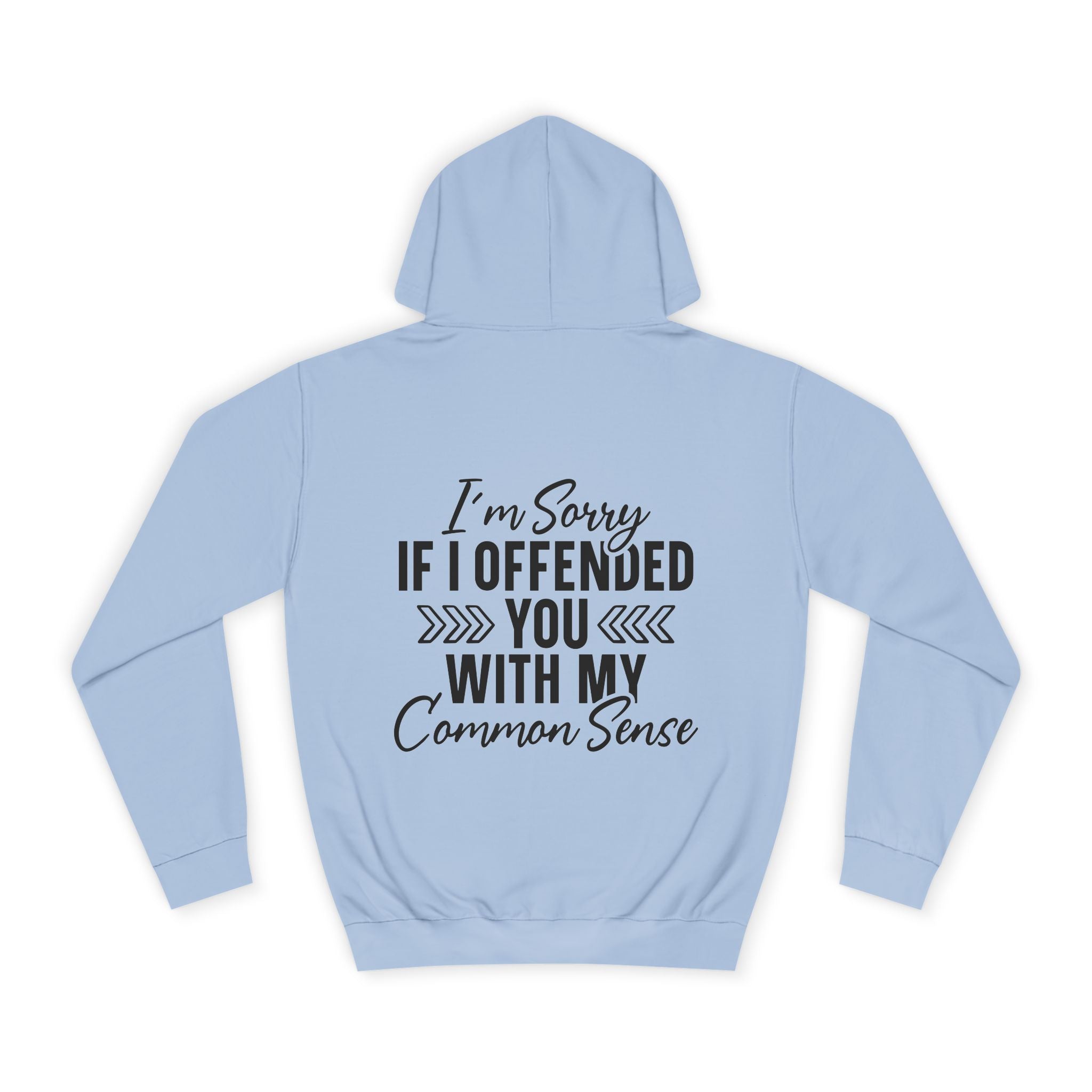 I'm Sorry If I Offended You Hoodie - Shirt Cave