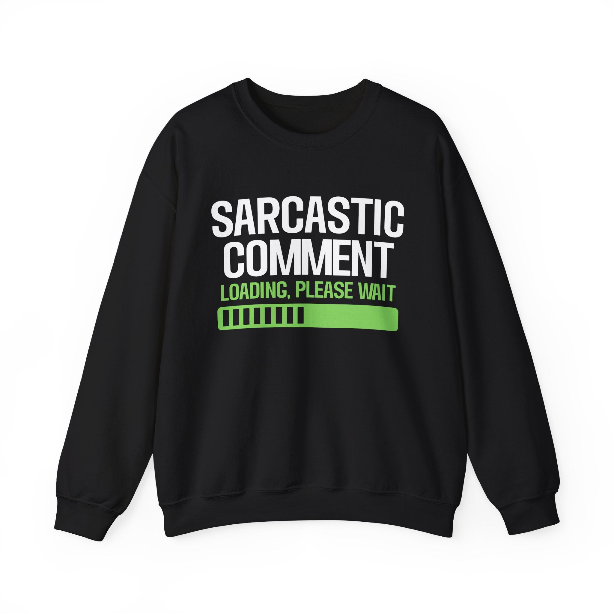 Loading Sarcastic Comment Sweatshirt - Shirt Cave