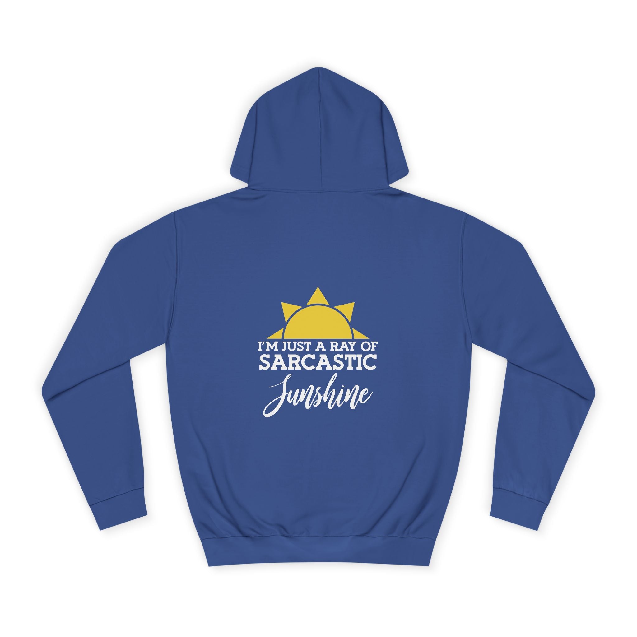 I'm Just a Ray Of Sarcastic Sunshine Hoodie - Shirt Cave
