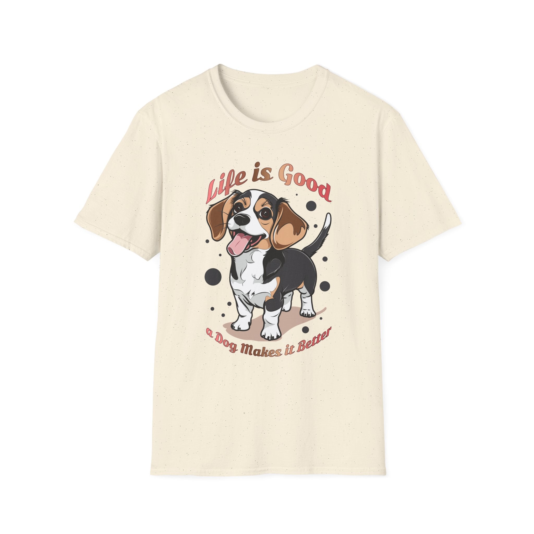 Life Is Good - a Dog Makes It Better T-Shirt - Shirt Cave