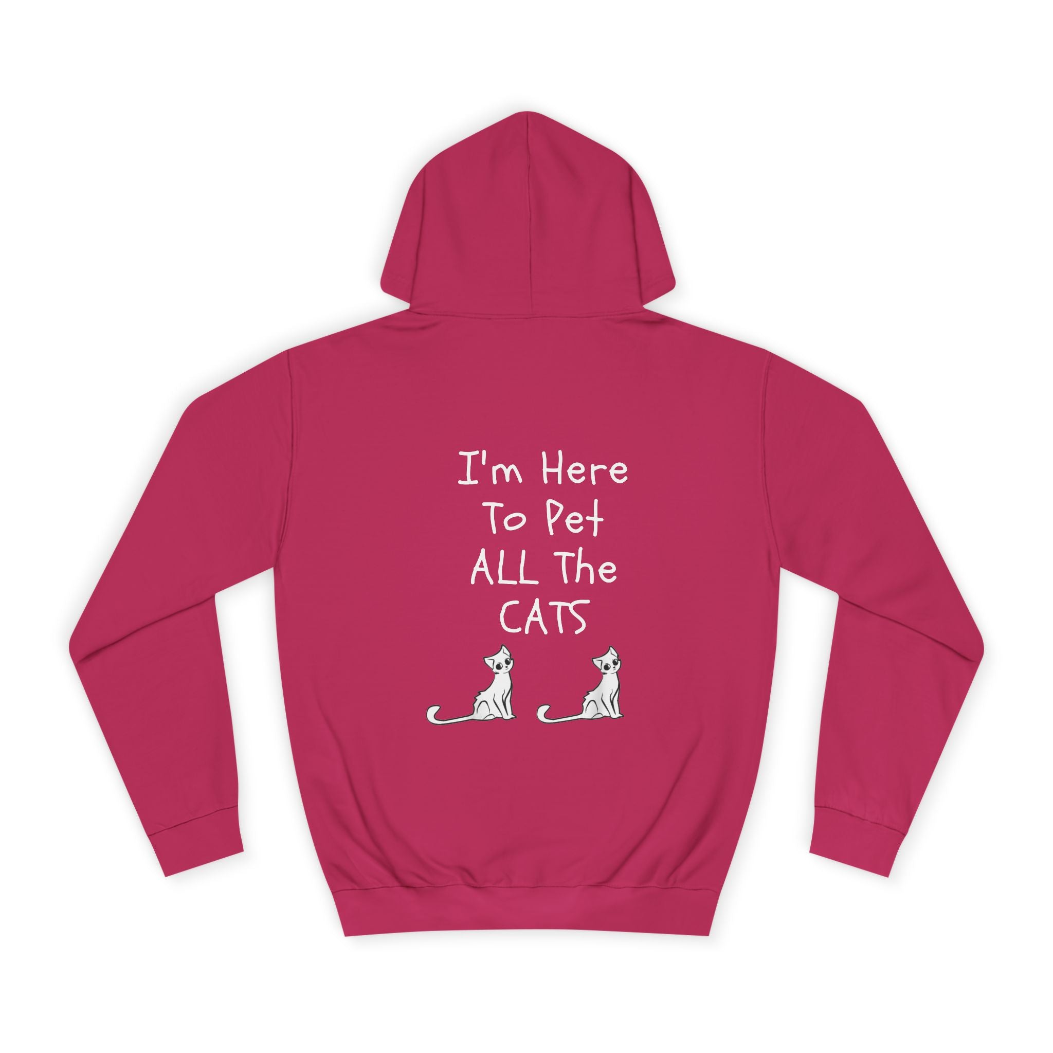 I'm Here To Pet All The Cats Hoodie - Shirt Cave