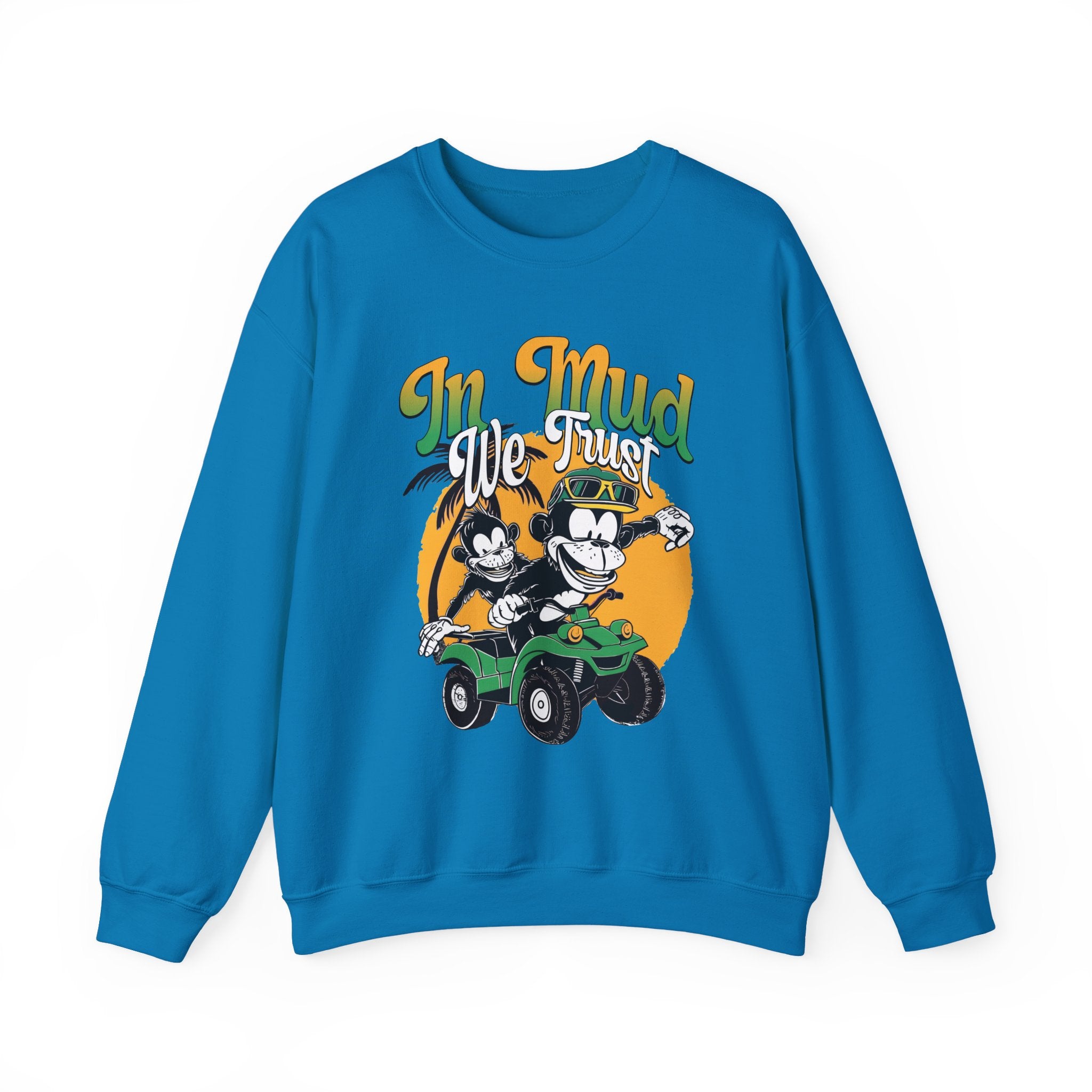 In Mud We Trust Sweatshirt - Shirt Cave