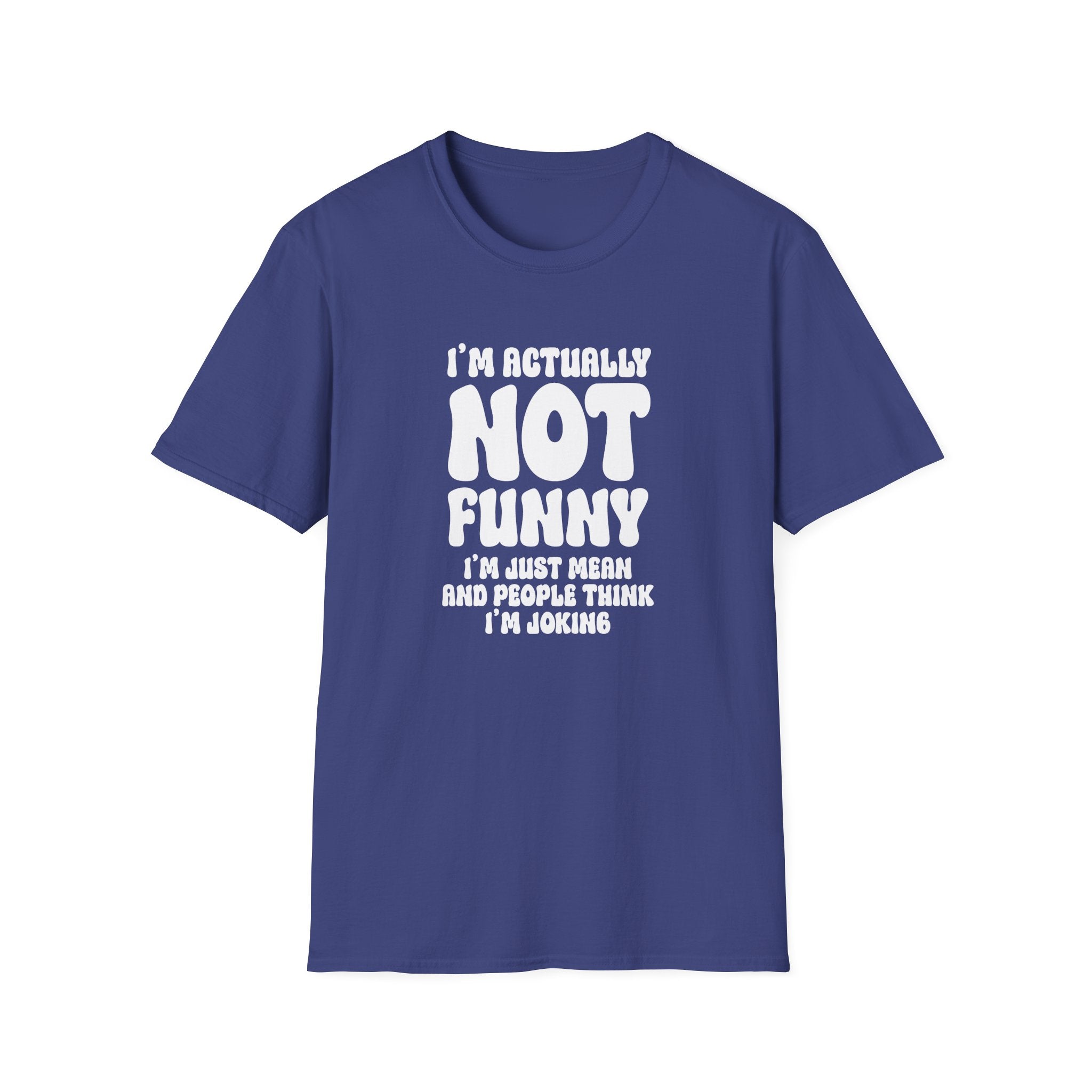 I'm Actually Not Funny T-Shirt - Shirt Cave