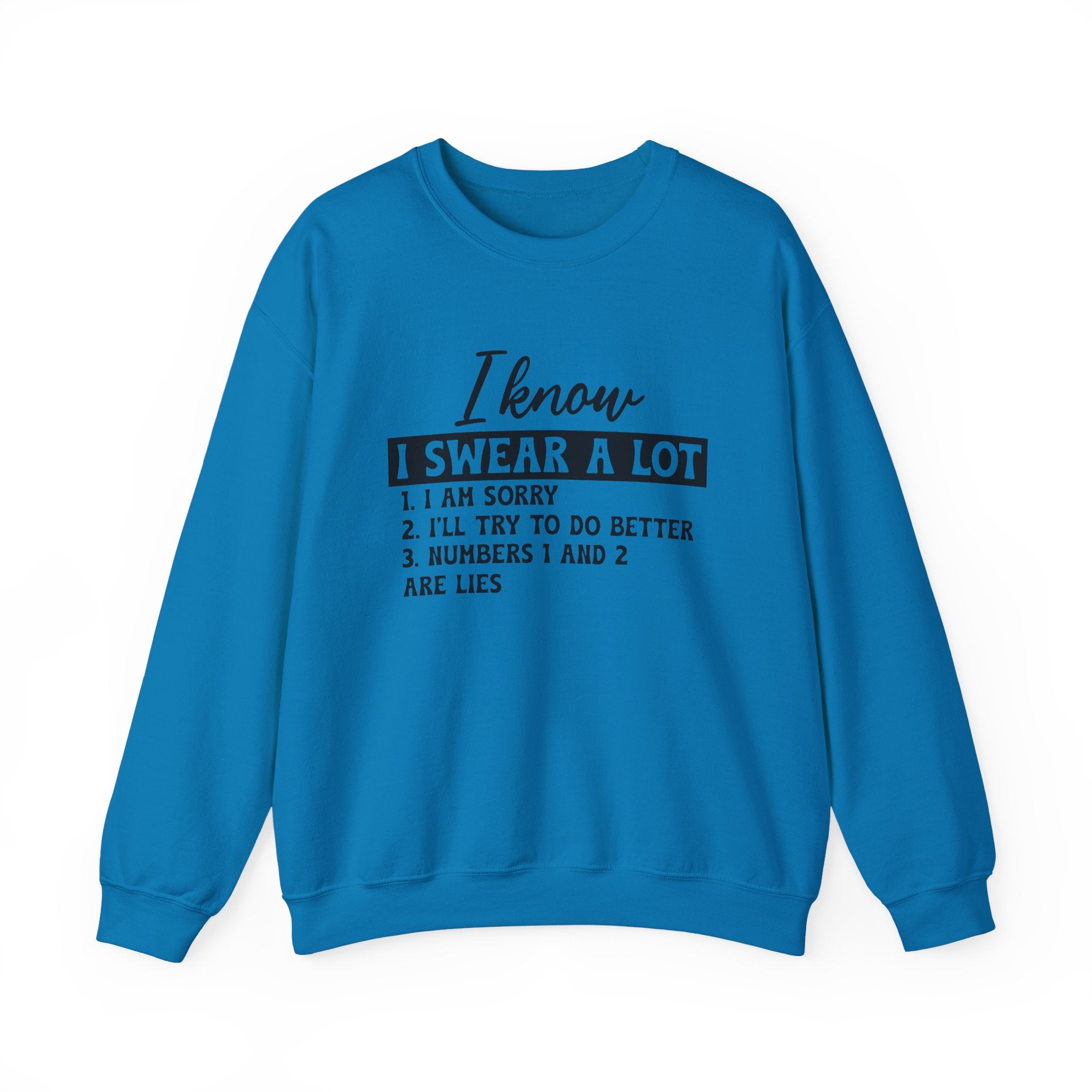 I Know I Swear A Lot Sweatshirt - Shirt Cave