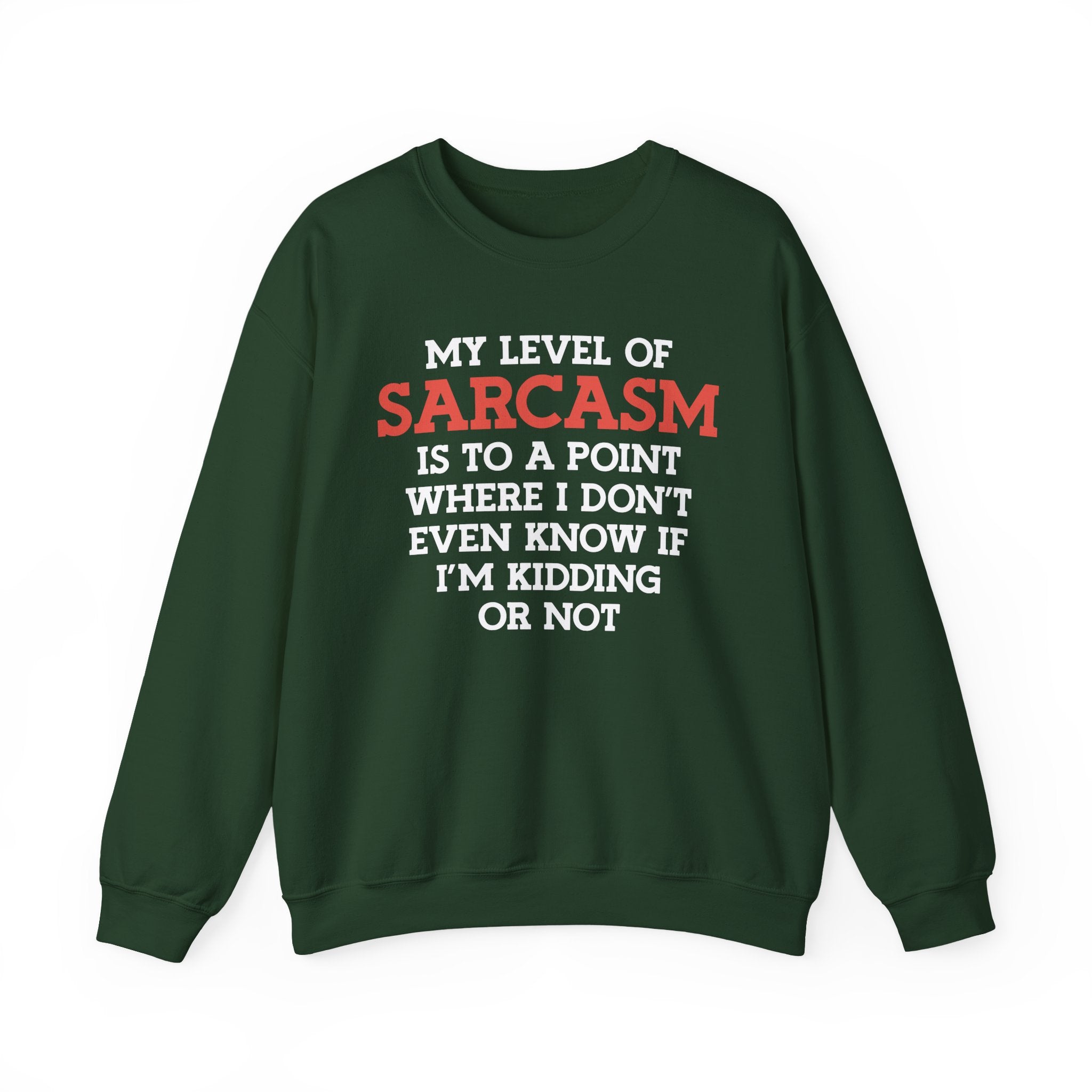 My Level of Sarcasm Sweatshirt - Shirt Cave