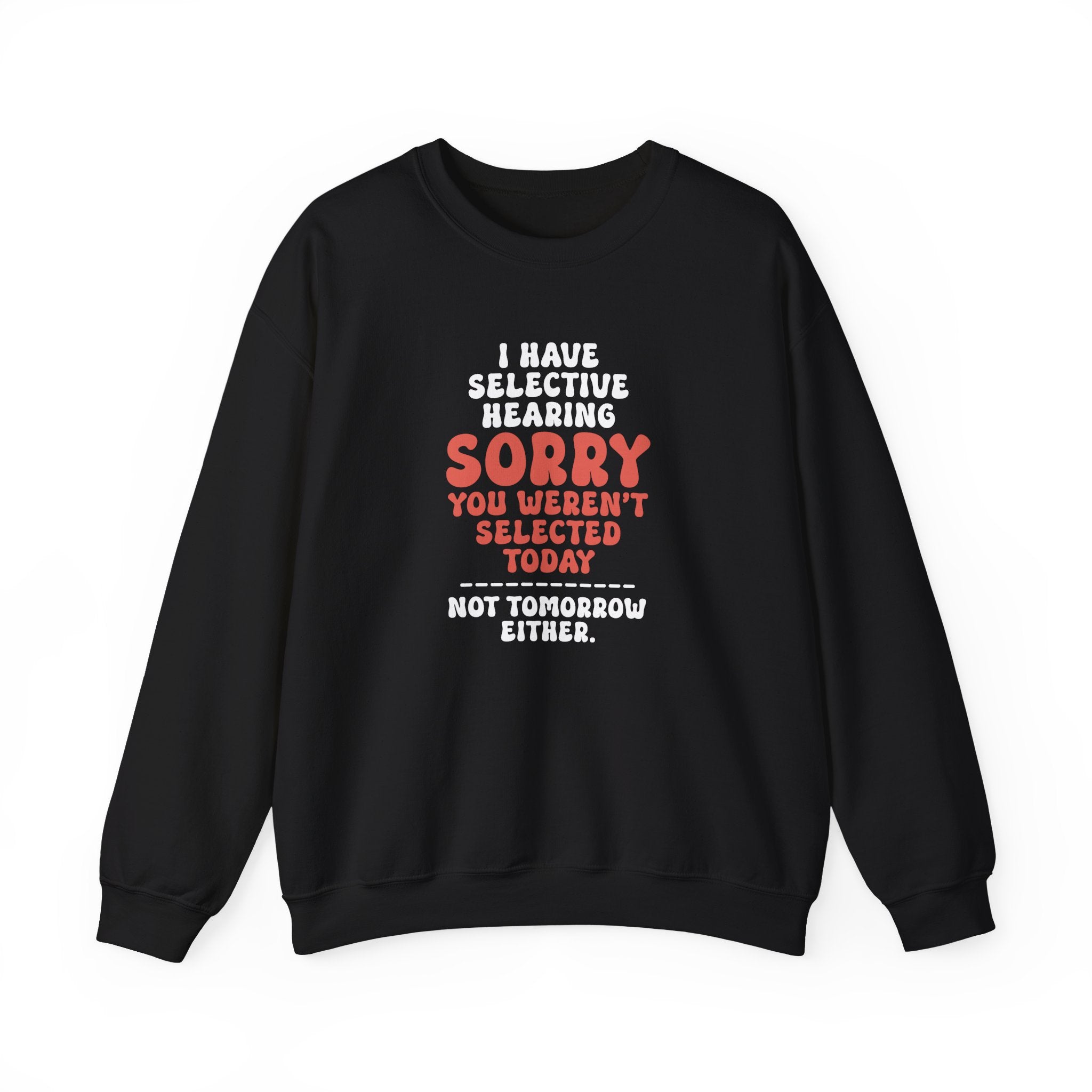 Selective Hearing Sweatshirt - Shirt Cave
