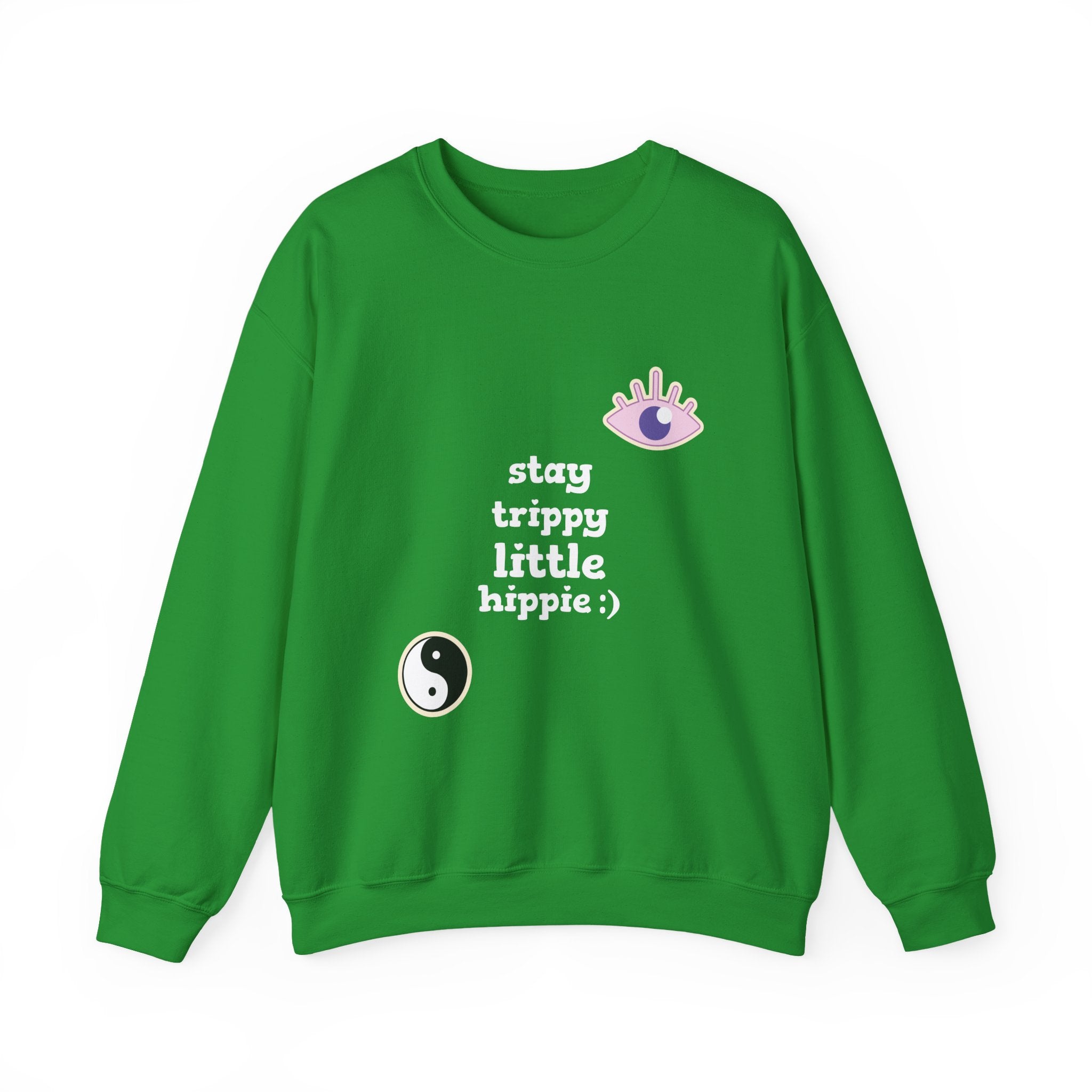 Stay Trippy Little Hippie Sweatshirt - Shirt Cave