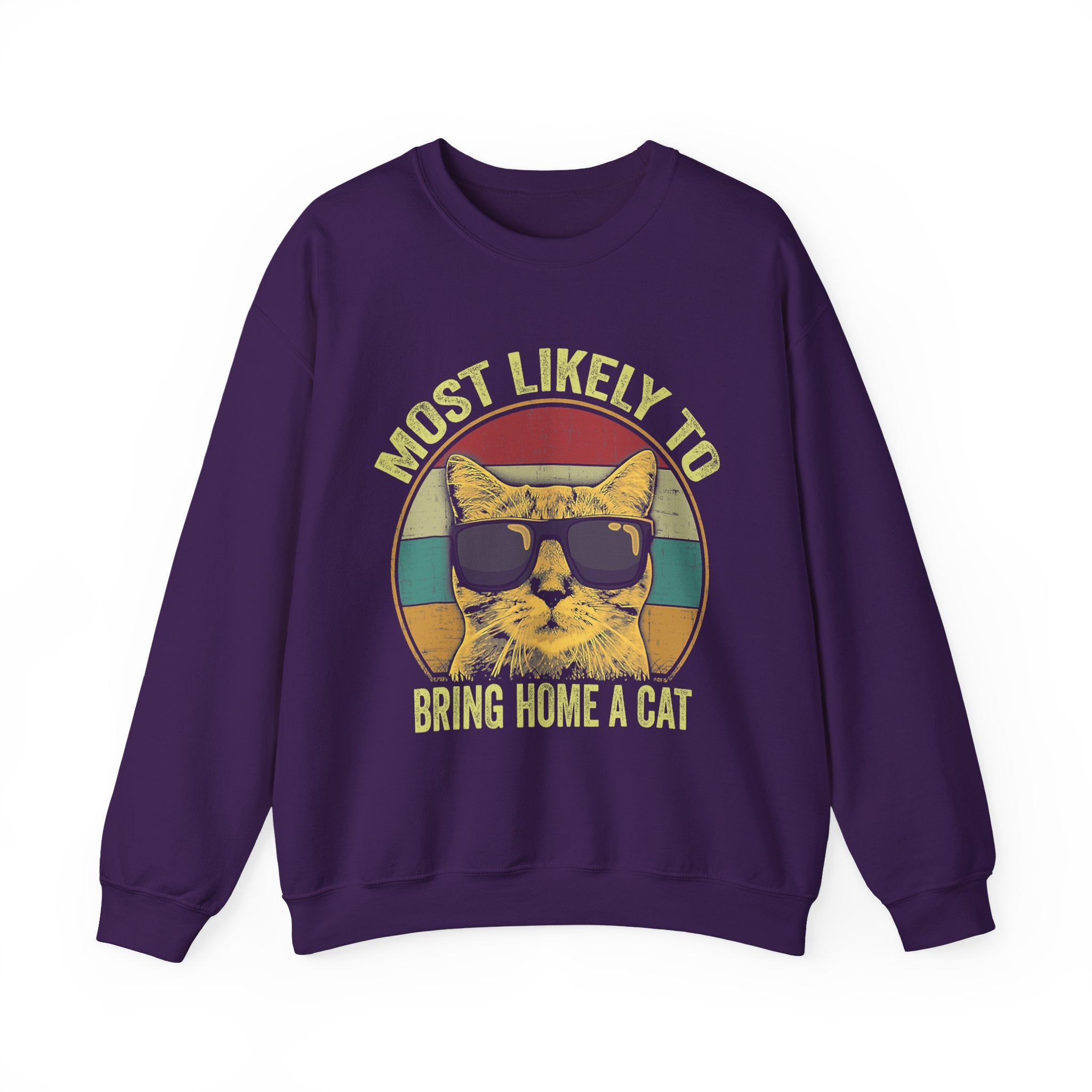 Most Likely to Bring Home a Cat Sweatshirt - Shirt Cave