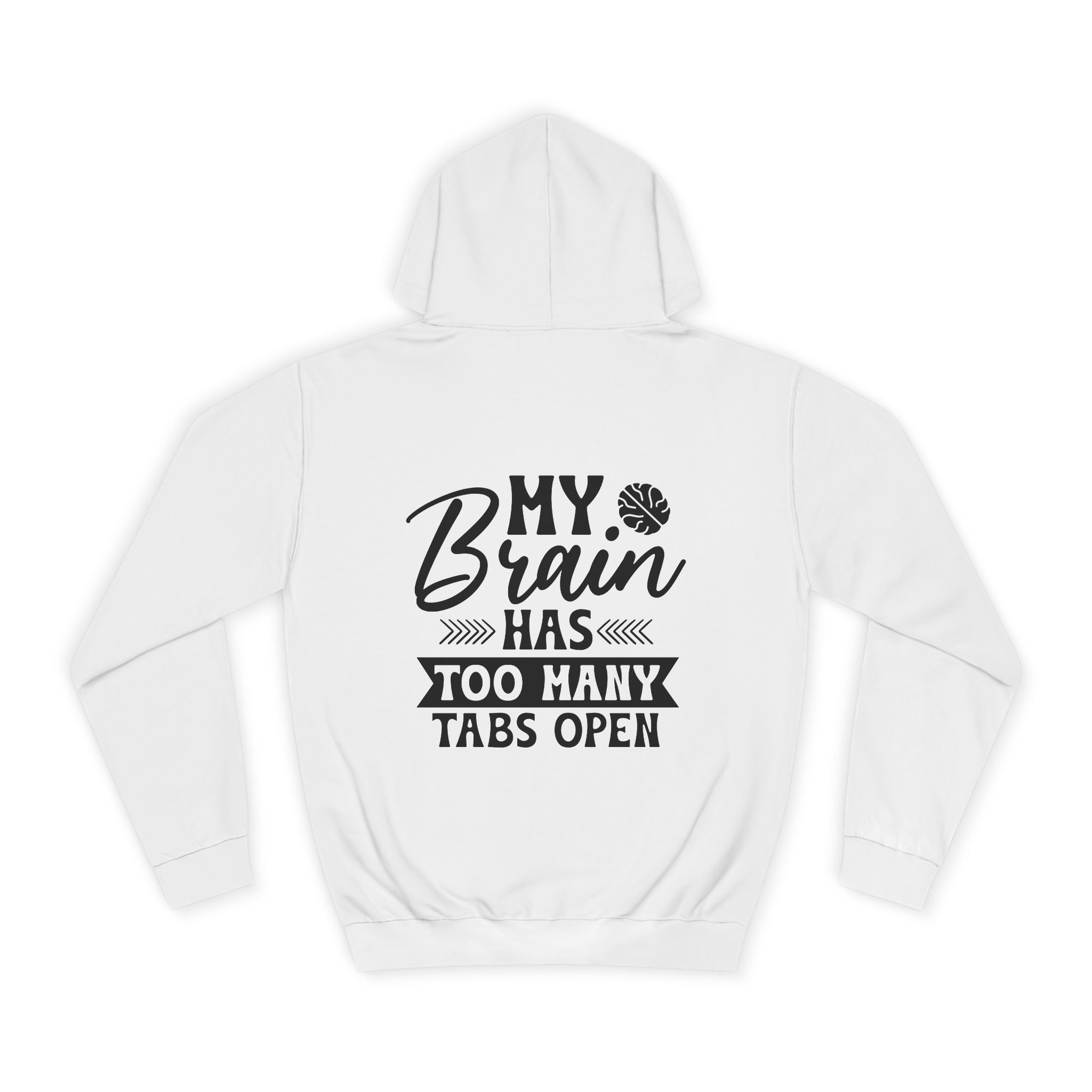 My Brain Has Too Many Tabs Open Hoodie - Shirt Cave