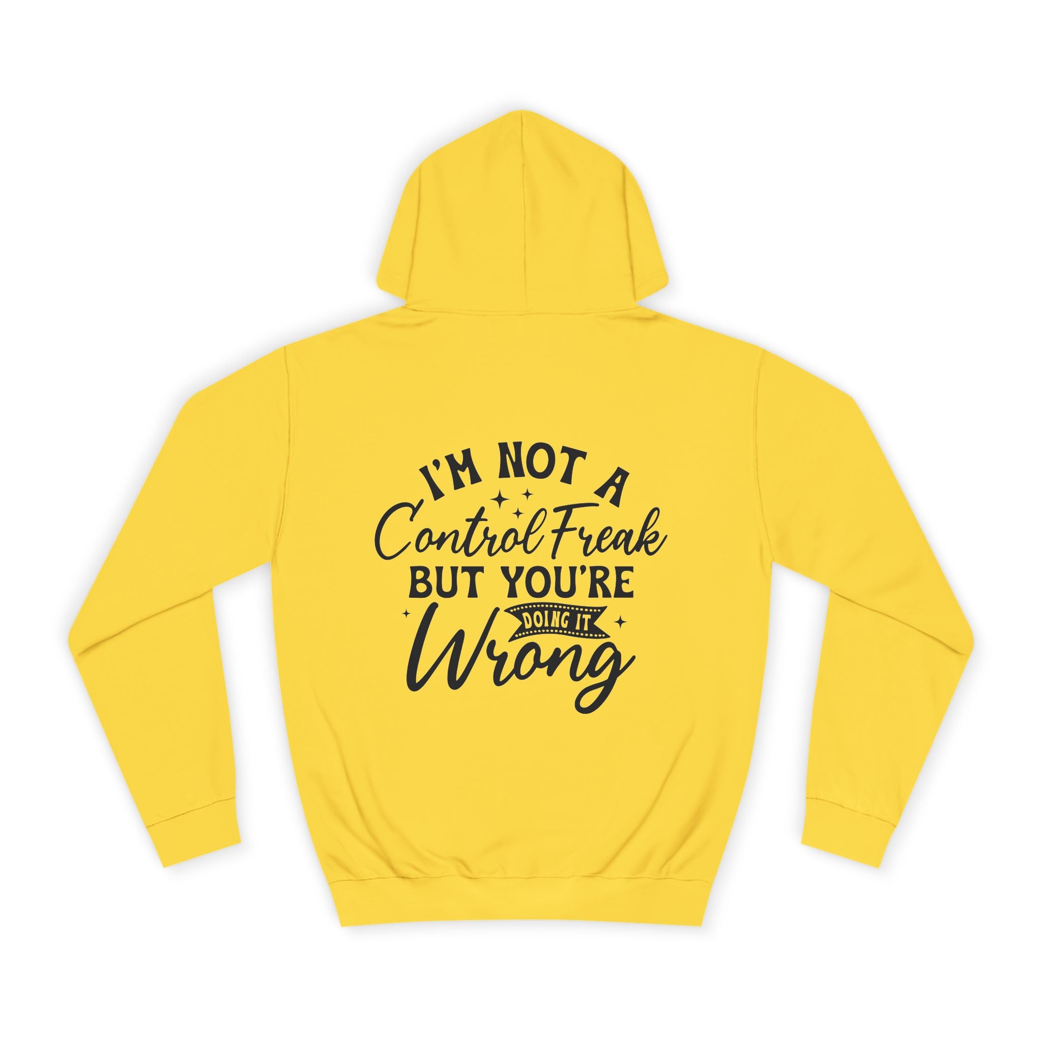 I'm Not a Control Freak Hoodie - Shirt Cave