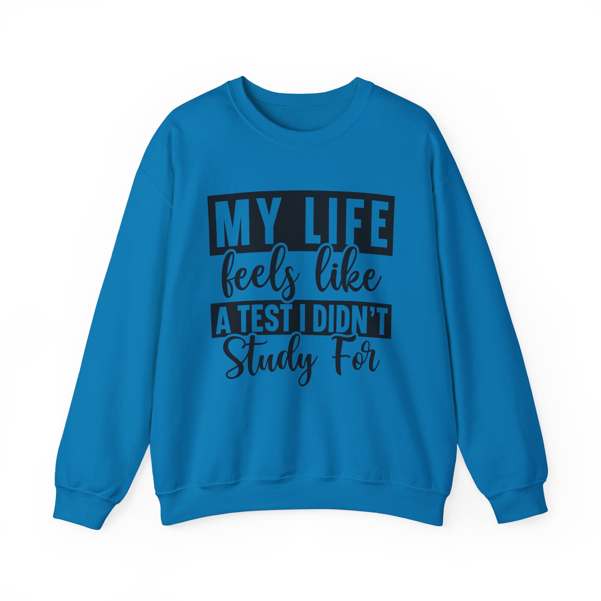 My Life Sweatshirt - Shirt Cave