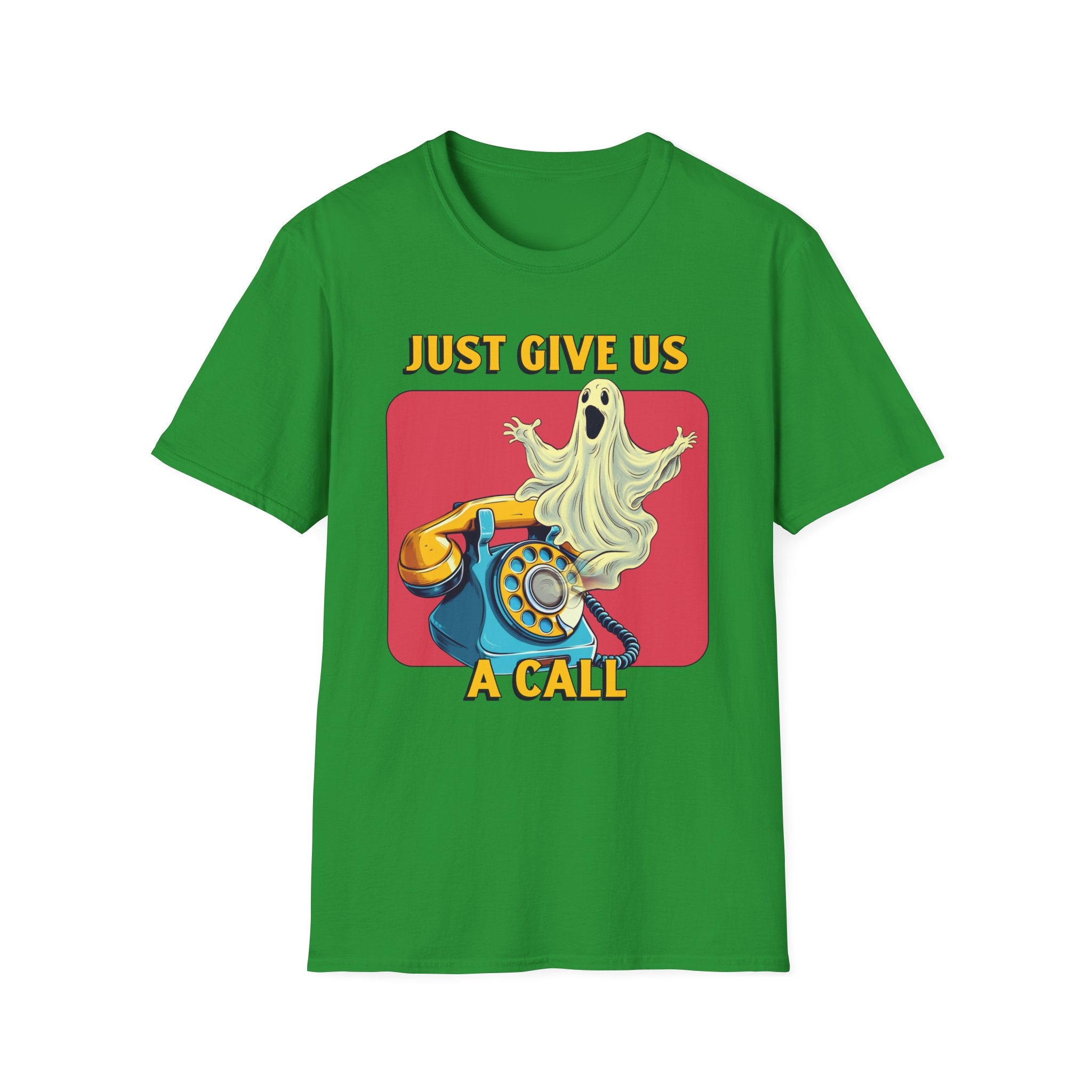 Just Give Us a Call T-Shirt - Shirt Cave