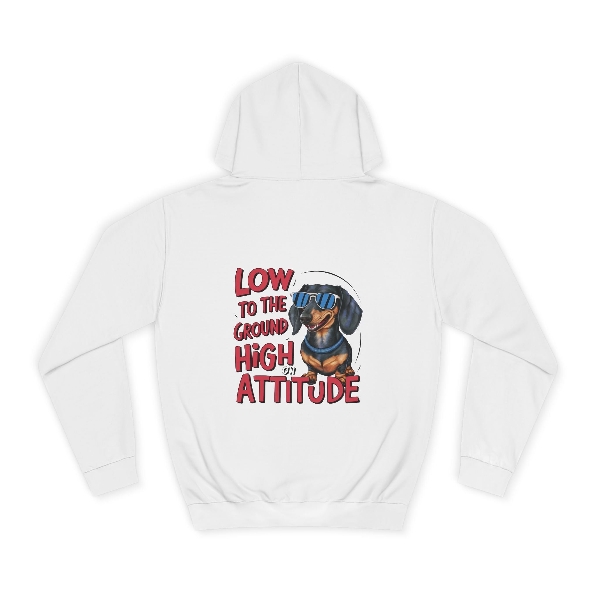 Low To The Ground, High On Attitude Hoodie - Shirt Cave