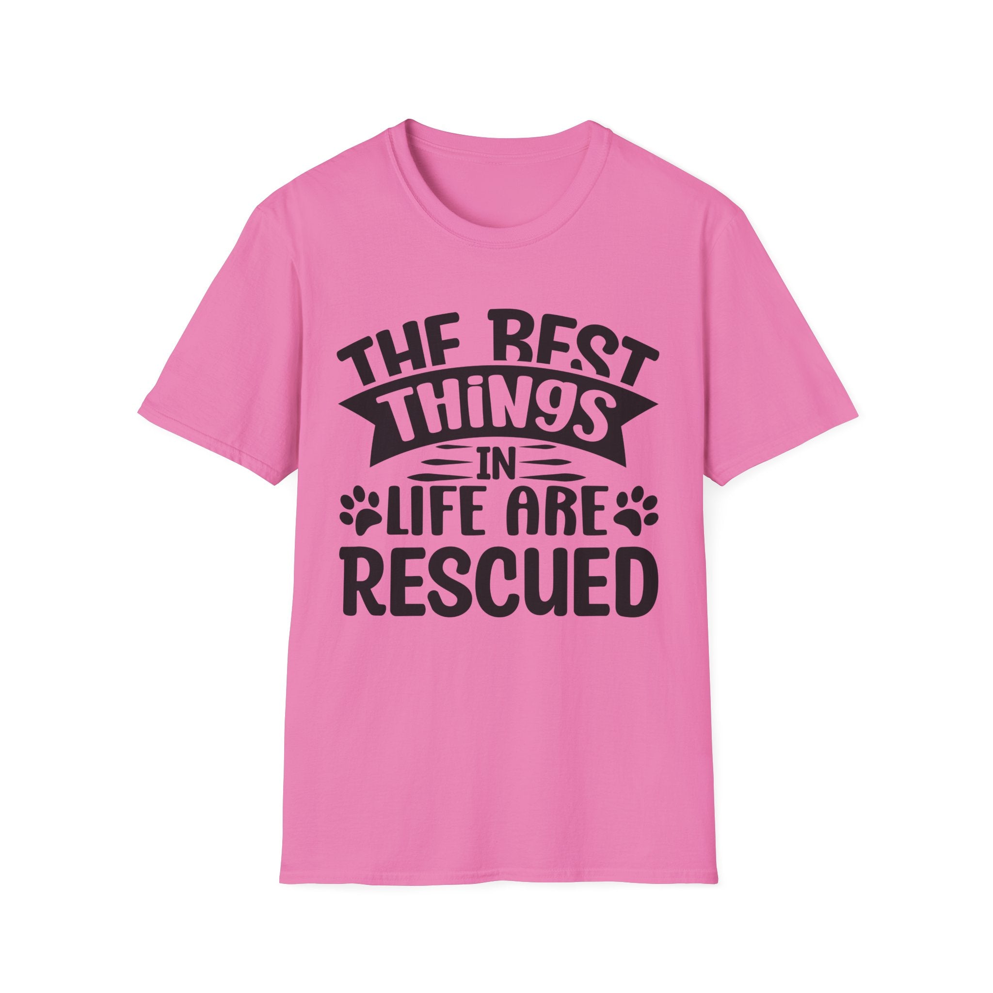 The Best Things In Life Are Rescued T-Shirt - Shirt Cave