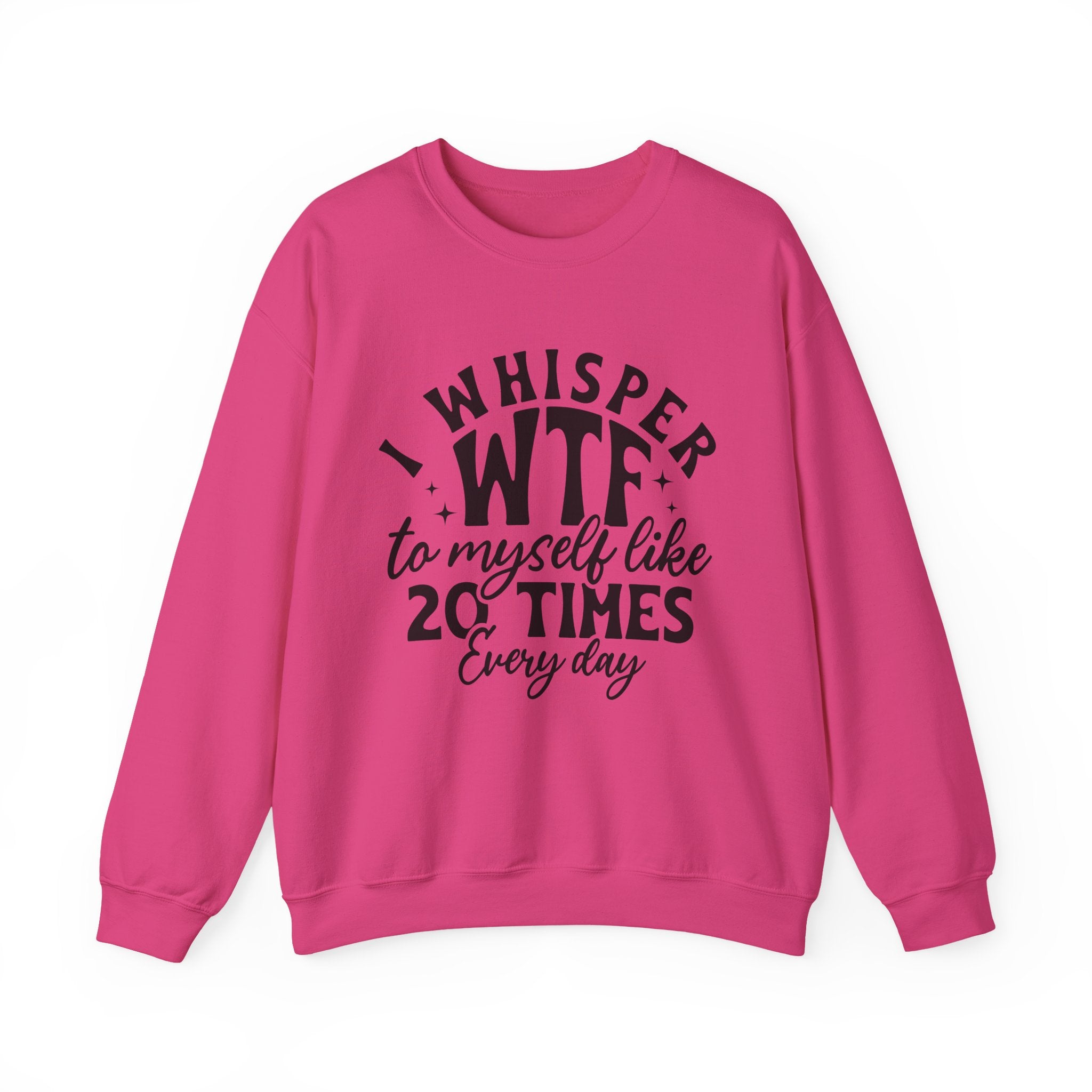 I Whisper WTF Sweatshirt - Shirt Cave