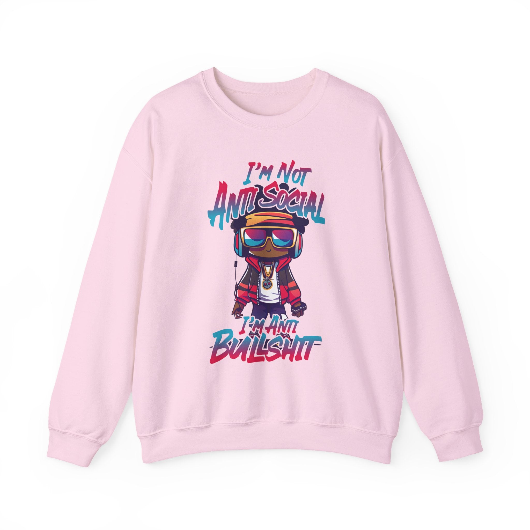 I'm Not Anti Social, I'm Anti Bullshit Sweatshirt - Shirt Cave