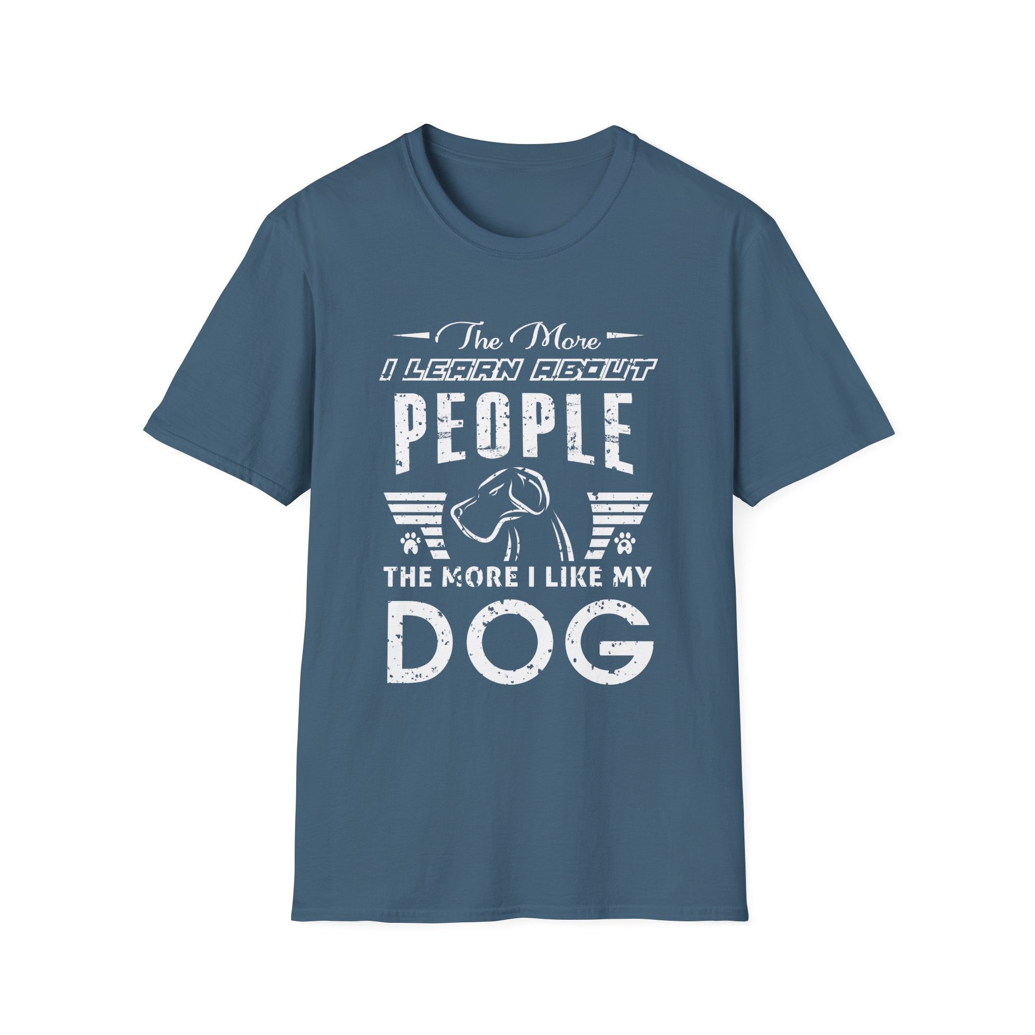 The More I Learn About People... T-Shirt - Shirt Cave