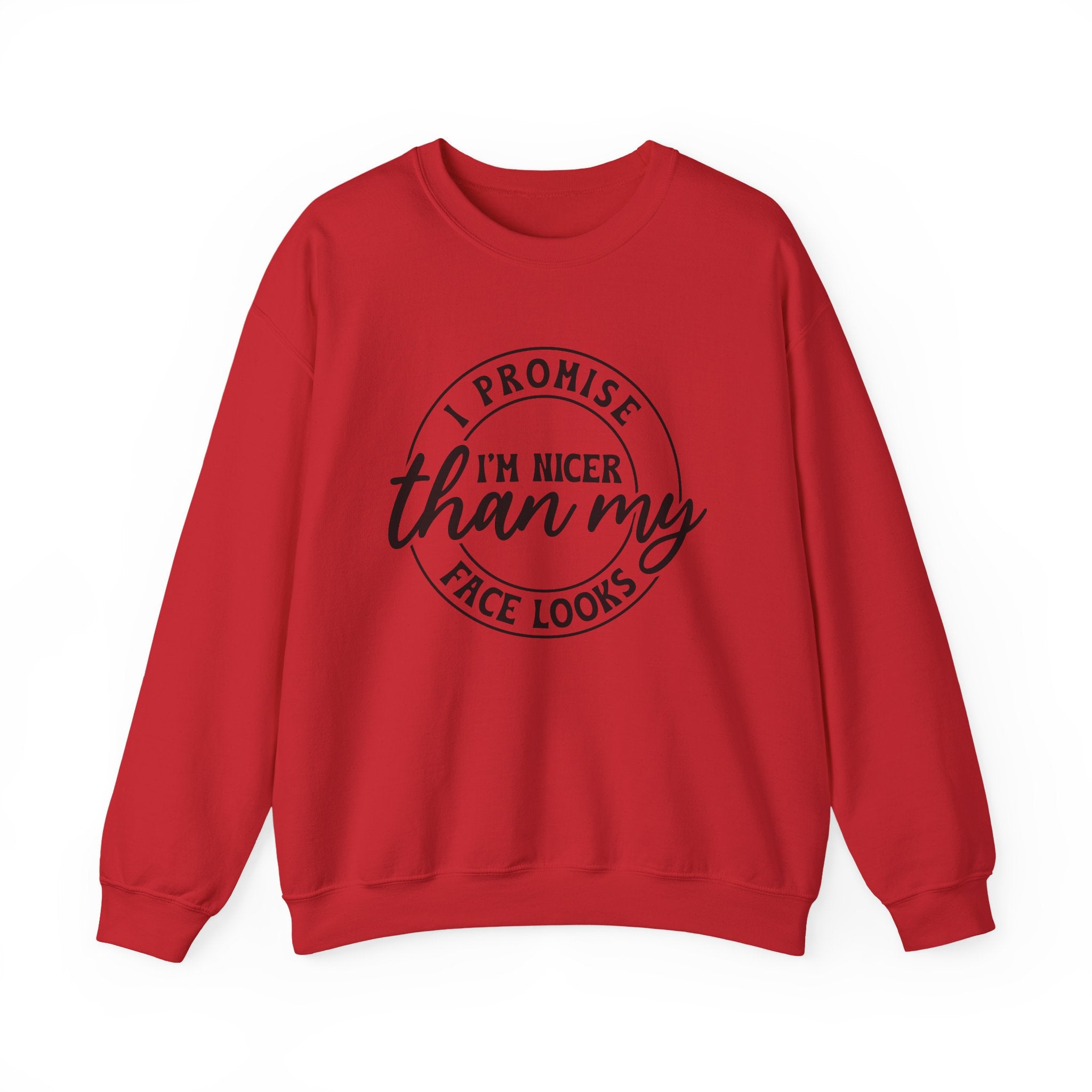 I Promise I'm Nicer Sweatshirt - Shirt Cave