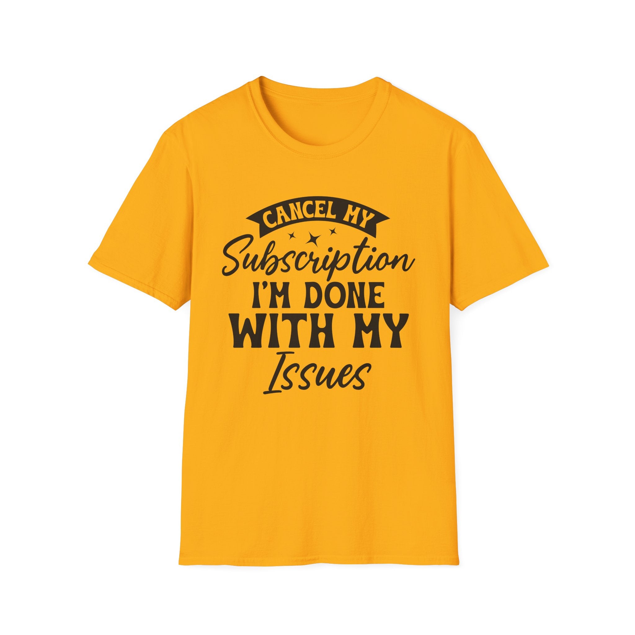Cancel My Subscription T-Shirt - Shirt Cave