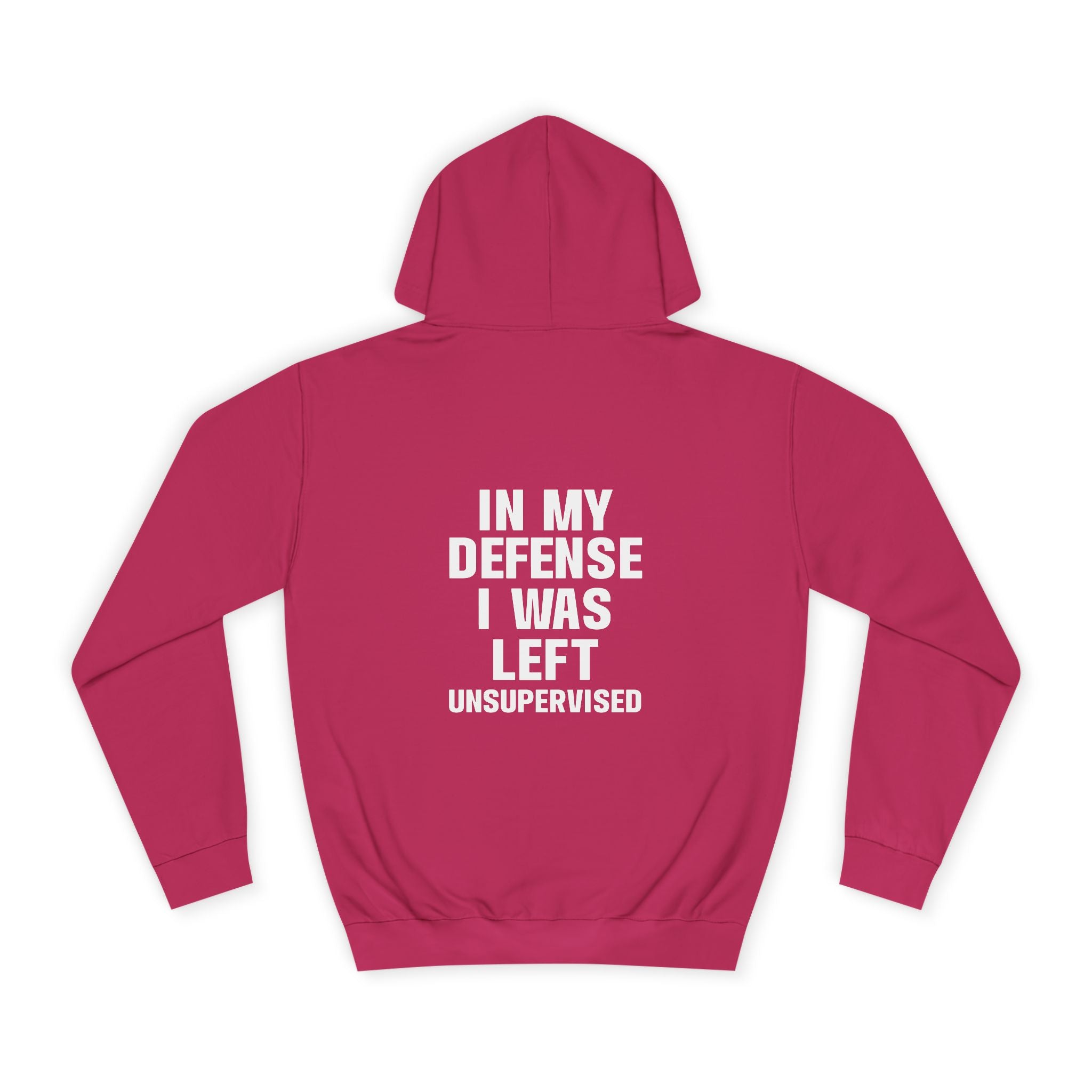 In My Defense I Was Left Unsupervised Hoodie - Shirt Cave