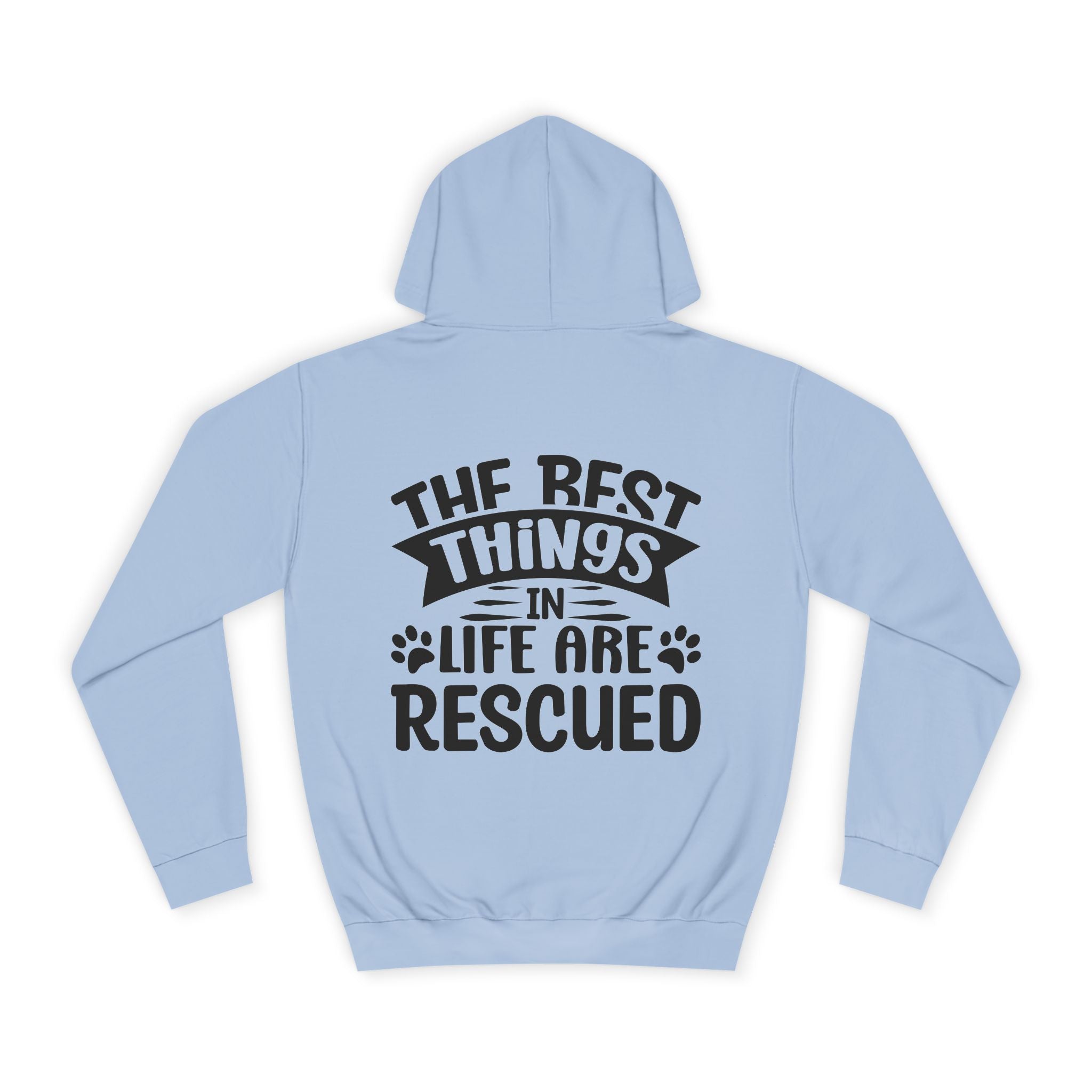 The Best Things In Life Are Rescued Hoodie - Shirt Cave