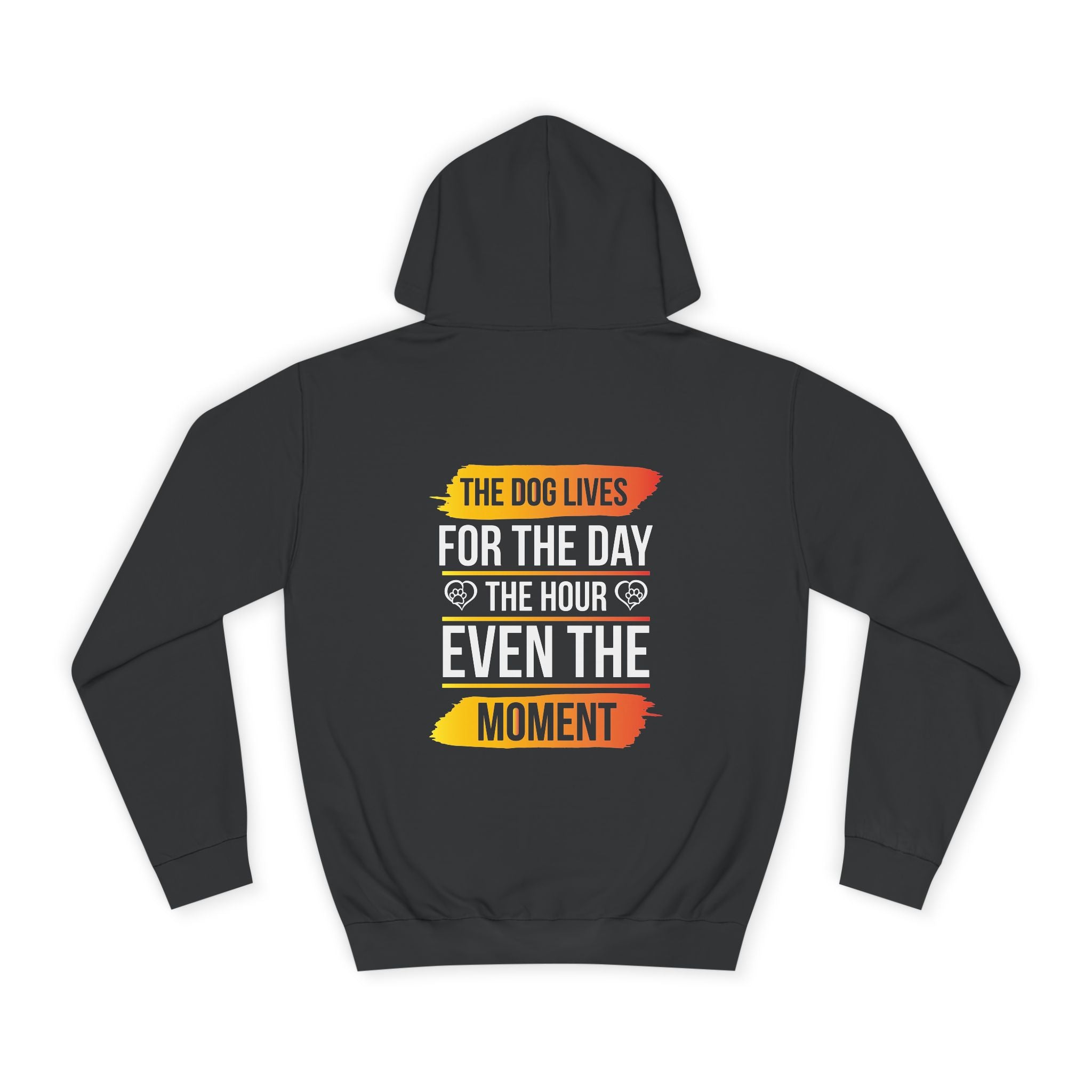 The Dog Lives For The Day, The Our, Even The Moment Hoodie - Shirt Cave