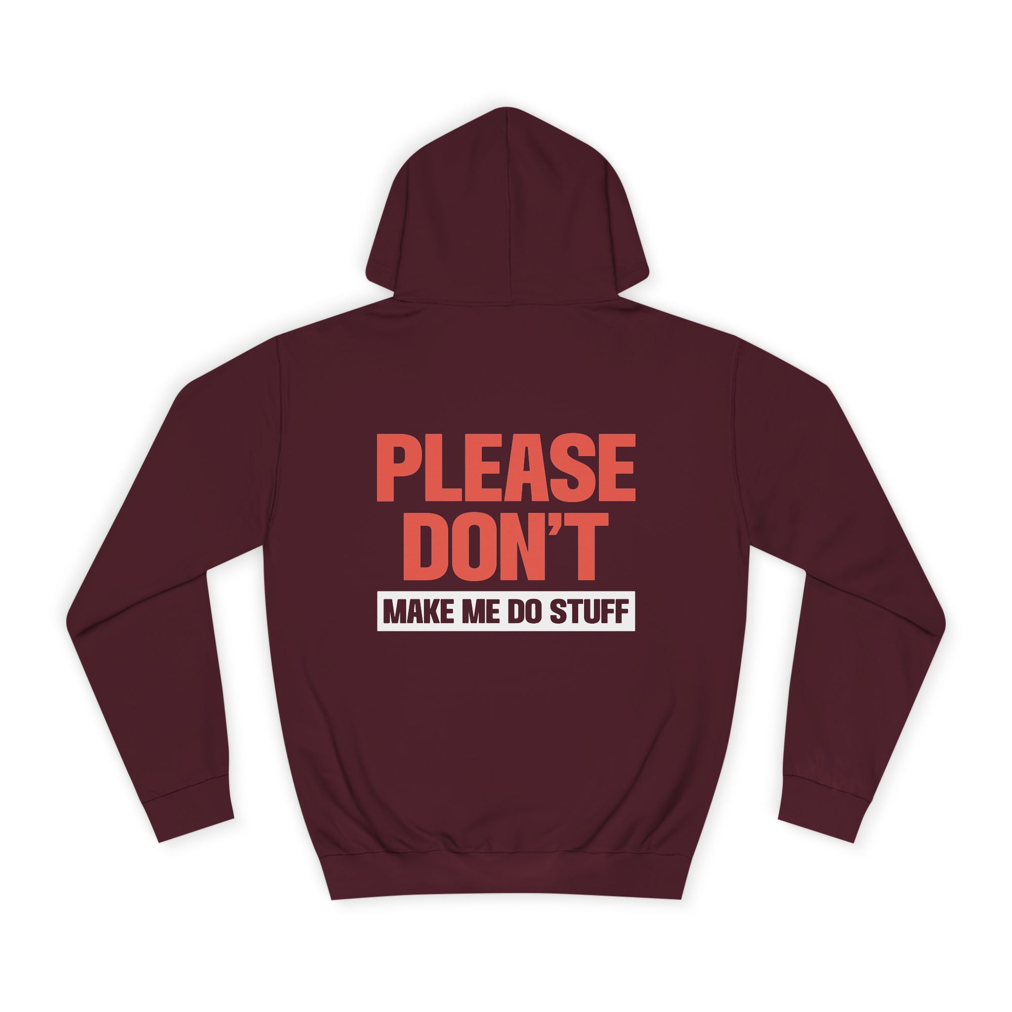 Please Don't Make Me Do Stuff Hoodie - Shirt Cave