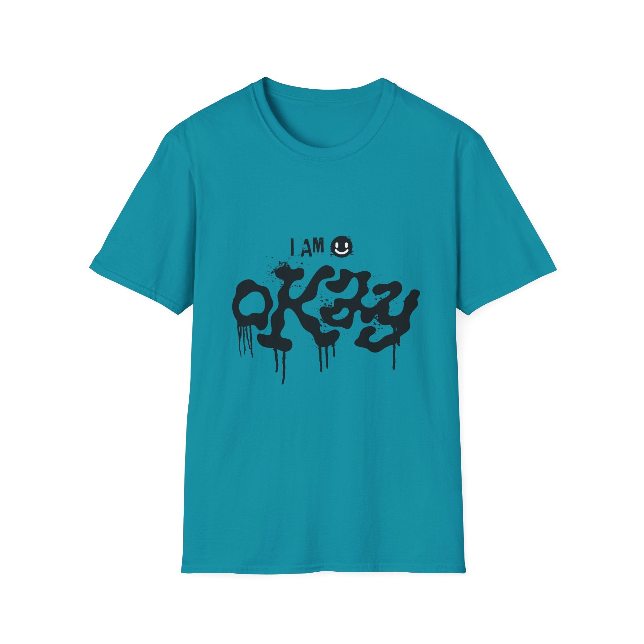 I Am Okay T-Shirt - Shirt Cave