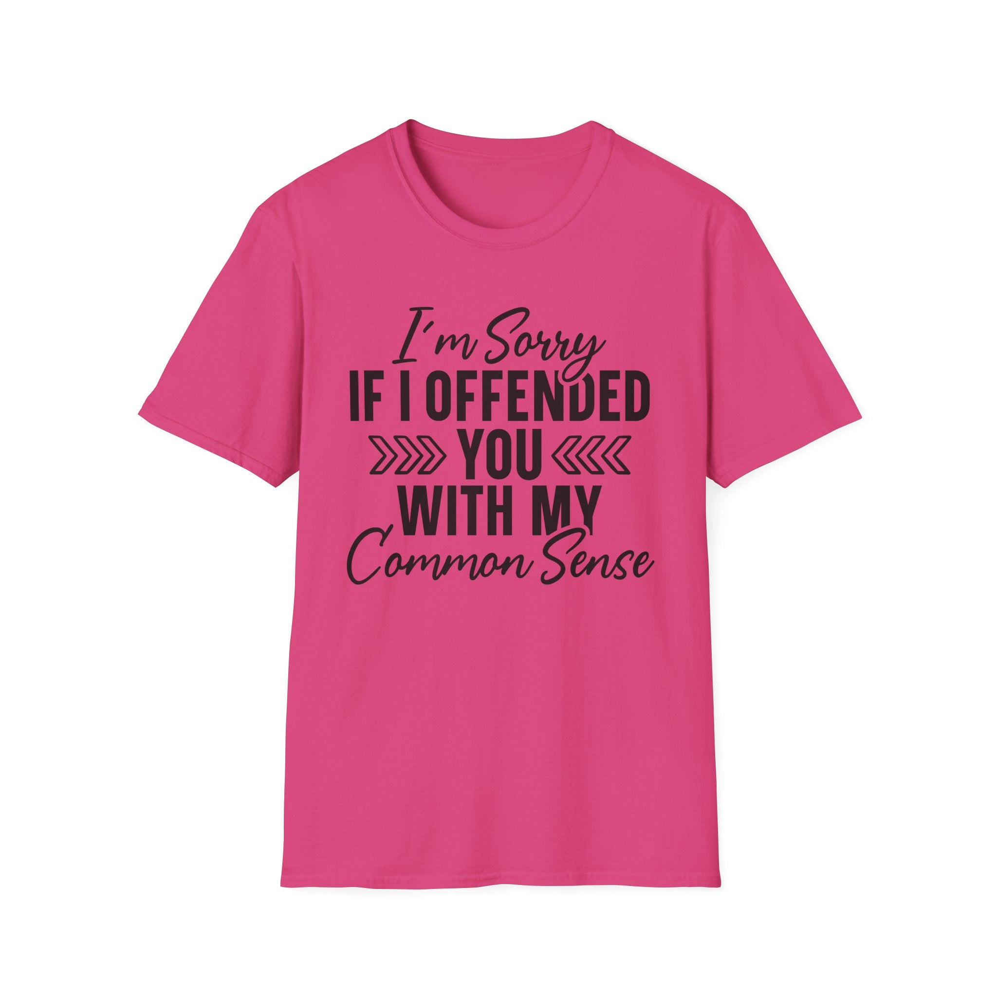 I'm Sorry If I Offended You T-Shirt - Shirt Cave