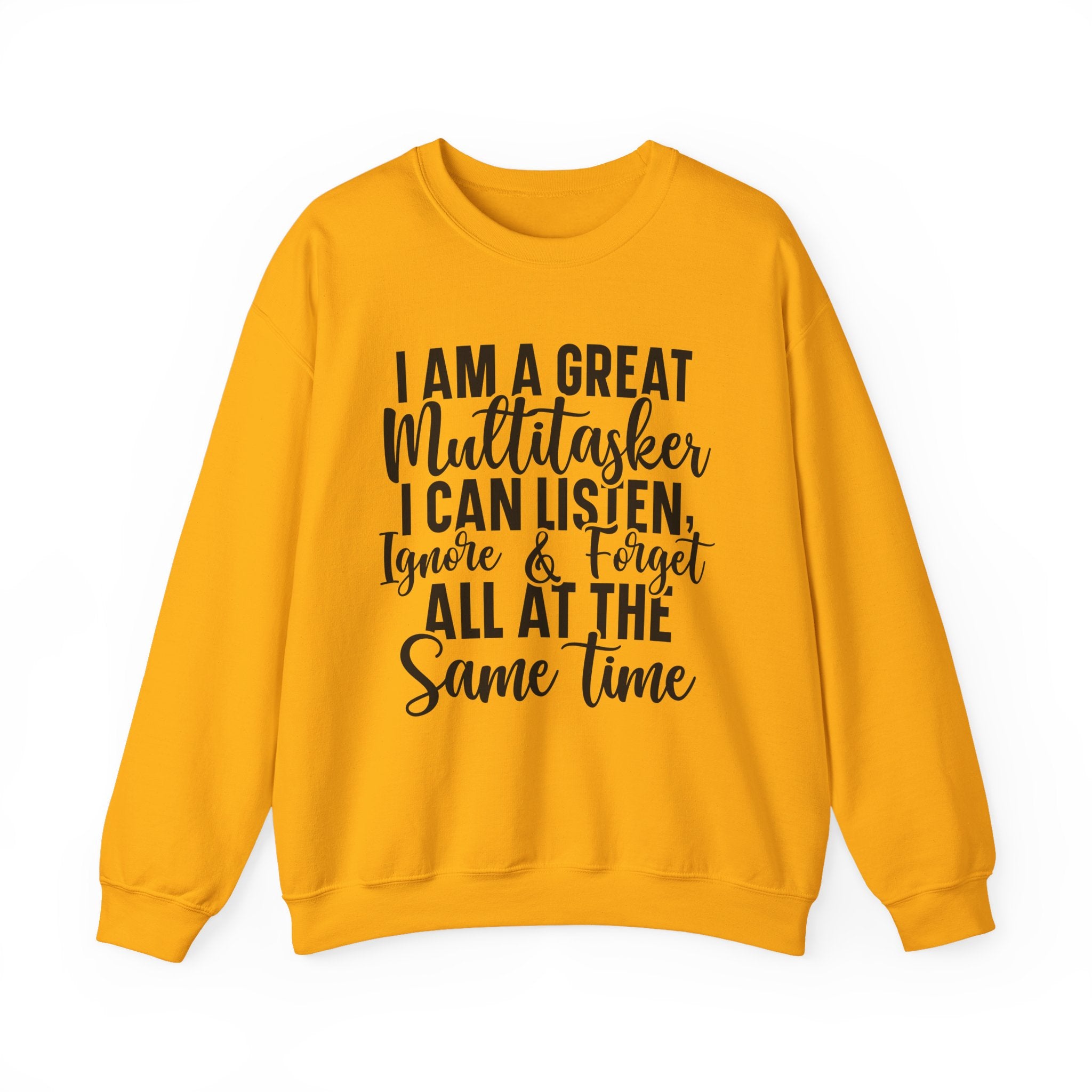 I Am A Great Multitasker Sweatshirt - Shirt Cave